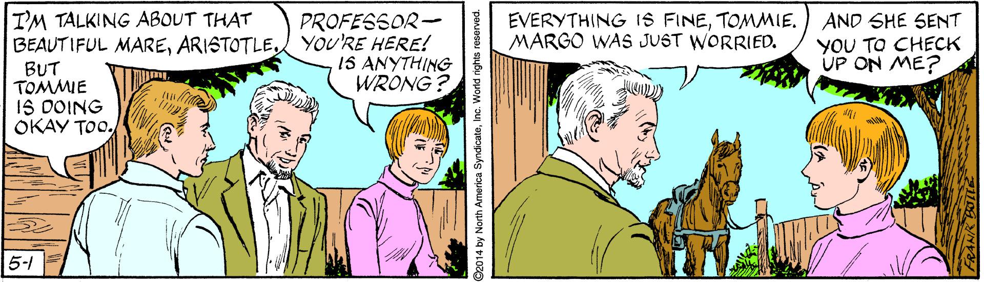 Gesture OCR: I'M TALKING ABOUT THAT PROFESSOR- BEAUTIFUL MAREARISTOTLEJ YOU'RE HERE! 1S ANYTHING WRONG? EVERYTHING IS FINETOMMIE. MARGO WAS JUST WORRIED. AND SHE SENT YOU TO CHECK UP ON ME? BUT TOMMIE IS DOING OKAY TOO5-1 G2014 by North America SyndicateInc. World rights reserved. I'M TALKING ABOUT THAT PROFESSOR- BEAUTIFUL MAREARISTOTLEJ YOU'RE HERE! 1S ANYTHING WRONG? EVERYTHING IS FINETOMMIE. MARGO WAS JUST WORRIED. AND SHE SENT YOU TO CHECK UP ON ME? BUT TOMMIE IS DOING OKAY TOO5-1 G2014 by North America SyndicateInc. World rights reserved.