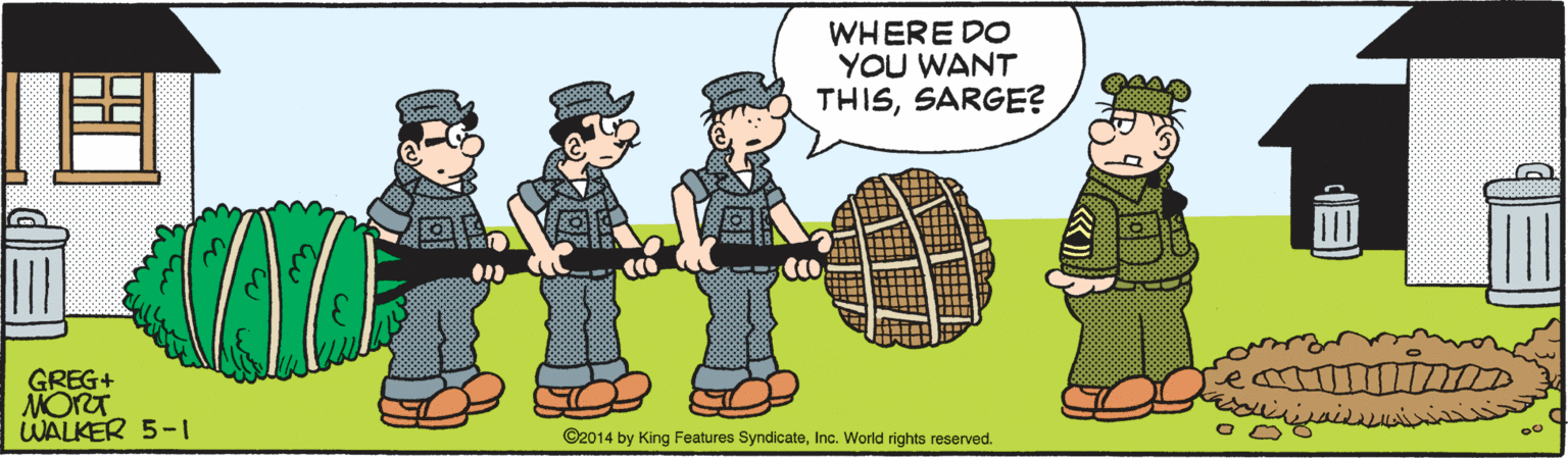 Hat OCR: WHERE DO YOU WANT THISSARGE? GREG+ MORT WALKER 5-1 ©2014 by King Features SyndicateInc. World rights reserved. WHERE DO YOU WANT THISSARGE? GREG+ MORT WALKER 5-1 ©2014 by King Features SyndicateInc. World rights reserved.
