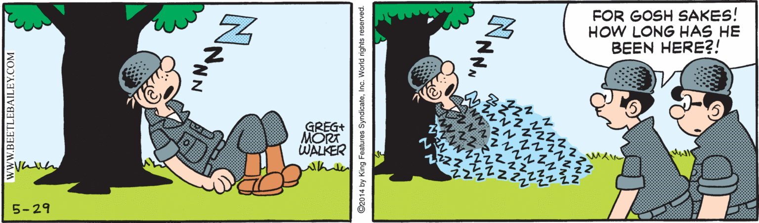 Pleased OCR: FOR GOSH SAKES! HOW LONG HAS HE BEEN HERE?! GREG+ MORT WALKER 5-29 www.BEETLEBAILEY.COM ©2014 by King Features SyndicateInc. World rights reserved. FOR GOSH SAKES! HOW LONG HAS HE BEEN HERE?! GREG+ MORT WALKER 5-29 www.BEETLEBAILEY.COM ©2014 by King Features SyndicateInc. World rights reserved.