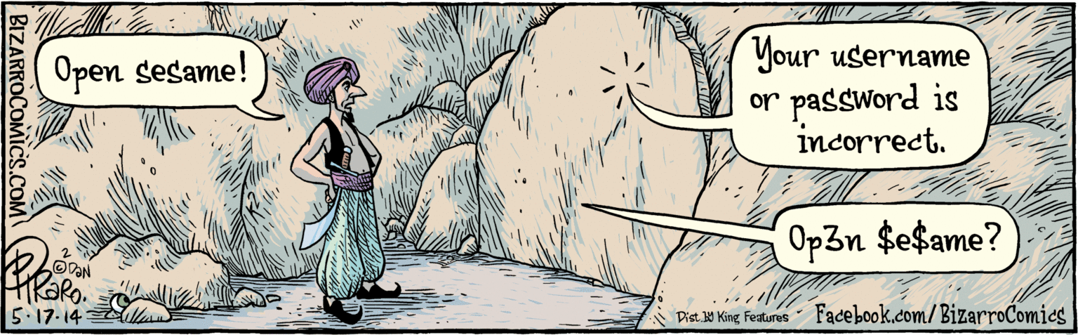 Drawing OCR: BIZARROCOMICS.COM Open sesame! Your username or password is incorrect. Op3n $e$ame? 2 5.17.14 Facebook.com/BizarroComics Dist y King FEaures BIZARROCOMICS.COM Open sesame! Your username or password is incorrect. Op3n $e$ame? 2 5.17.14 Facebook.com/BizarroComics Dist y King FEaures
