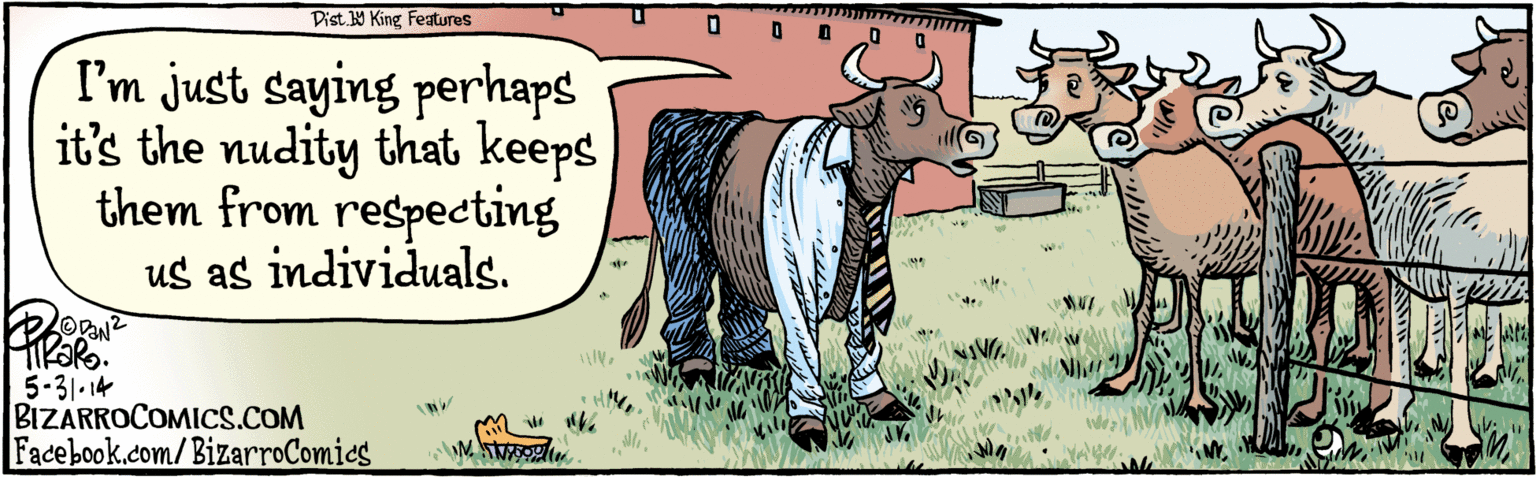 Art OCR: BIZARROCOMICS.COM I'm just saying perhaps it's the nudity that keeps them from respecting us as individuals. D. WIS Vin ODON Köko. 5.31·14 lo Facebook.com/BizarroComics Pist Y King Teatures ? BIZARROCOMICS.COM I'm just saying perhaps it's the nudity that keeps them from respecting us as individuals. D. WIS Vin ODON Köko. 5.31·14 lo Facebook.com/BizarroComics Pist Y King Teatures ?