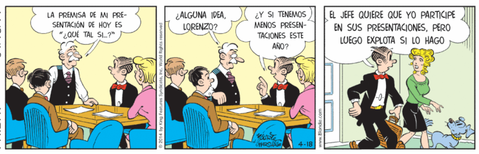 Publication OCR: LA PREMISA DE MI PRE- SENTACIÓN DE HOY ES "¿QUÉ TAL S1.?* ¿ALGUNA IDEALORENZO? ¿Y SI TENEMOS MENOS PRESEN- EL JEFE QUIERE QUE YO PARTICIPE EN SUS PRESENTACIONESPERO LUEGO EXPLOTA SI LO HAGO TACIONES ESTE AÑO? 4-18 LA PREMISA DE MI PRE- SENTACIÓN DE HOY ES "¿QUÉ TAL S1.?* ¿ALGUNA IDEALORENZO? ¿Y SI TENEMOS MENOS PRESEN- EL JEFE QUIERE QUE YO PARTICIPE EN SUS PRESENTACIONESPERO LUEGO EXPLOTA SI LO HAGO TACIONES ESTE AÑO? 4-18