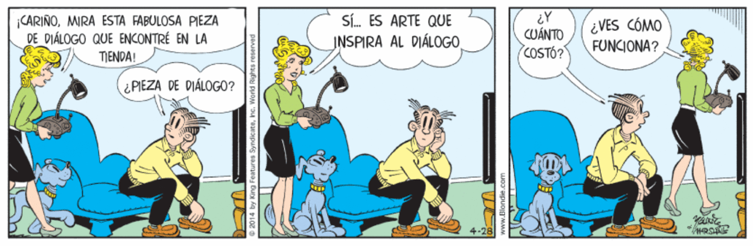 Fiction OCR: Sí. ES ARTE QUE CARIÑOMIRA ESTA FABULOSA PIEZA DE DIÁLOGO QUE ENCONTRÉ EN LA TIENDA! CUÁNTO COSTÓ? ¿VES CÓMO FUNCIONA? INSPIRA AL DIÁLOGO ¿PIEZA DE DIÁLOGO? 4-28 Blondie.co Sí. ES ARTE QUE CARIÑOMIRA ESTA FABULOSA PIEZA DE DIÁLOGO QUE ENCONTRÉ EN LA TIENDA! CUÁNTO COSTÓ? ¿VES CÓMO FUNCIONA? INSPIRA AL DIÁLOGO ¿PIEZA DE DIÁLOGO? 4-28 Blondie.co