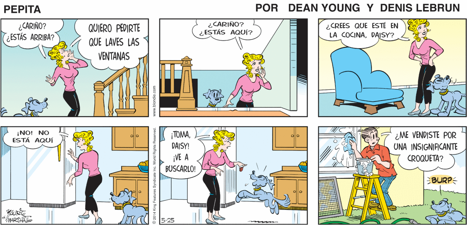 Art OCR: CARIÑO¿ESTÁS AQUÍ? ¿A DÓNDE FUISTE? PEPITA EEAN YunE JOHN MARSHAL ¿CARIÑO? ¿ESTÁS ARRIBA? ¿CARINO? ¿ ESTÁS AQUÍ? ¿CREES QUE ESTÉ EN LA COCINADAISY? QUIERO PEDIRTE QUE LAVES LAS VENTANAS NO! NO ESTÁ AQUÍ TOMA¿ME VENDISTE POR UNA INSIGNIFICANTE DAISY! VE A CROQUETA? BUSCARLO! BURPE "MARSHAL 5-25 CARIÑO¿ESTÁS AQUÍ? ¿A DÓNDE FUISTE? PEPITA EEAN YunE JOHN MARSHAL ¿CARIÑO? ¿ESTÁS ARRIBA? ¿CARINO? ¿ ESTÁS AQUÍ? ¿CREES QUE ESTÉ EN LA COCINADAISY? QUIERO PEDIRTE QUE LAVES LAS VENTANAS NO! NO ESTÁ AQUÍ TOMA¿ME VENDISTE POR UNA INSIGNIFICANTE DAISY! VE A CROQUETA? BUSCARLO! BURPE "MARSHAL 5-25