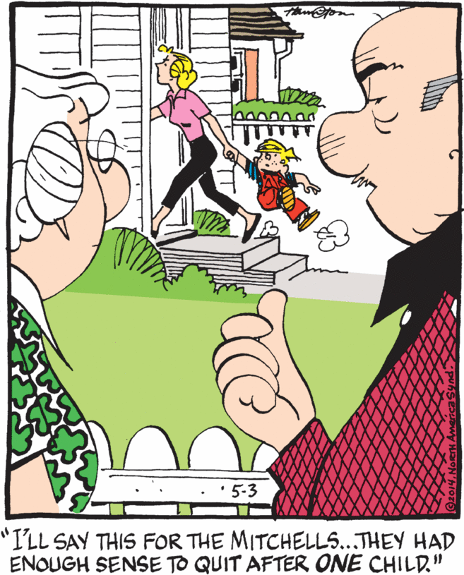 Graphics OCR: • 5-3 "I'LL SAY THIS FOR THE MITCHELLS...THEY HAD ENOUGH SENSE TO QUIT AFTER ONE CHILD." • 5-3 "I'LL SAY THIS FOR THE MITCHELLS...THEY HAD ENOUGH SENSE TO QUIT AFTER ONE CHILD."