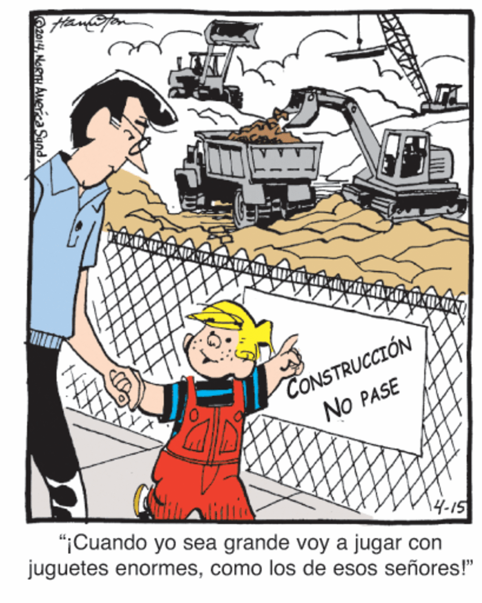 Conversation OCR: fanbofon CONSTRUCCIÓN NO PASE 14-15 "¡Cuando yo sea grande voy a jugar con juguetes enormescomo los de esos señores!" O2014NaRTH AMereaSund fanbofon CONSTRUCCIÓN NO PASE 14-15 "¡Cuando yo sea grande voy a jugar con juguetes enormescomo los de esos señores!" O2014NaRTH AMereaSund