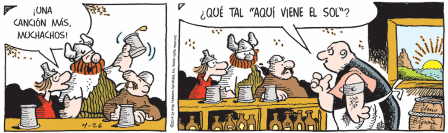 Humour OCR: ¡UNA CANCIÓN MÁS¿QUÉ TAL "AQUÍ VIENE EL SOL"? MUCHACHOS! 4-26 C2014 by King Features Sydinre. Vona nghta asd. ¡UNA CANCIÓN MÁS¿QUÉ TAL "AQUÍ VIENE EL SOL"? MUCHACHOS! 4-26 C2014 by King Features Sydinre. Vona nghta asd.