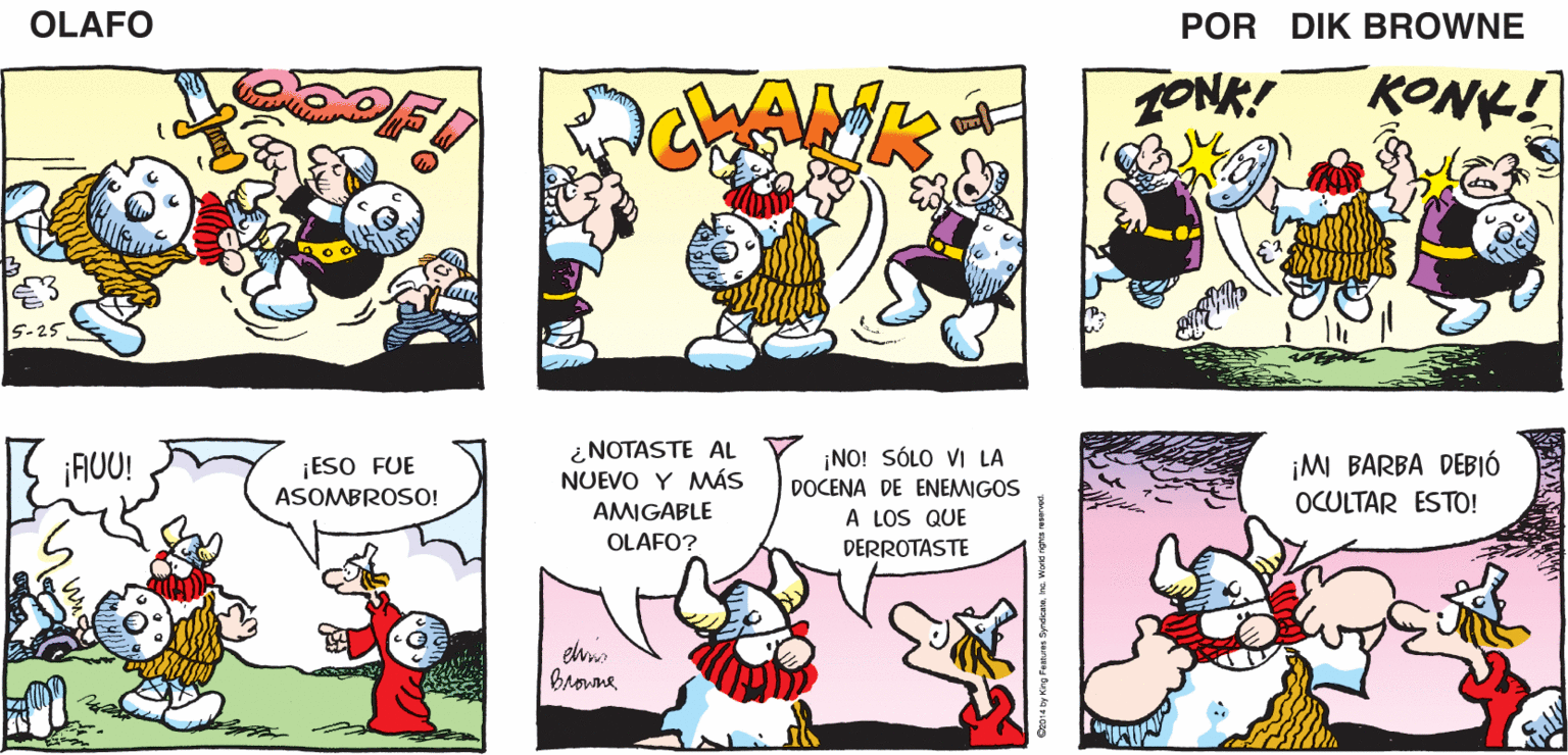 Yellow OCR: NO LO CREO YA ME VOY A TRABAJAR¡QUE TE DIVIERTASQUERIDO! ELLA NO TENE IDEA DE LO QUE HACES EN TU TRABAJO¿ VERDAD? HELGA. OLAFO EL AMARGADO piK BROWNE TONK! KONK! ¿NOTASTE AL NUEVO Y MÁS ¡NO! SÓLO VI LA ¡M BARBA DEBIÓ OCULTAR ESTO! ¡AUU! ¡ESO FUE DOCENA DE ENEMIGOS ASOMBROSO! AMIGABLE A LOS QUE OLAFO? DERROTASTE Browne 014 by King Pames Syndcatene NO LO CREO YA ME VOY A TRABAJAR¡QUE TE DIVIERTASQUERIDO! ELLA NO TENE IDEA DE LO QUE HACES EN TU TRABAJO¿ VERDAD? HELGA. OLAFO EL AMARGADO piK BROWNE TONK! KONK! ¿NOTASTE AL NUEVO Y MÁS ¡NO! SÓLO VI LA ¡M BARBA DEBIÓ OCULTAR ESTO! ¡AUU! ¡ESO FUE DOCENA DE ENEMIGOS ASOMBROSO! AMIGABLE A LOS QUE OLAFO? DERROTASTE Browne 014 by King Pames Syndcate