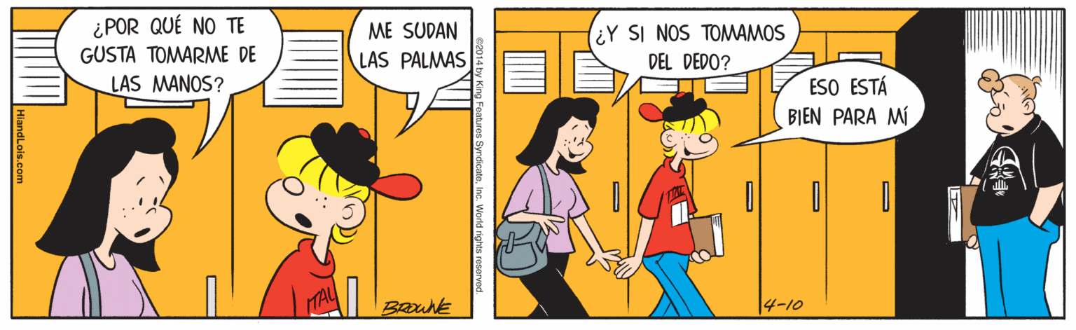 Interaction OCR: ¿POR QUÉ NO TE GUSTA TOMARME DE ME SUDAN ¿Y SI NOS TOMAMOS LAS PALMAS DEL DEDO? ESO ESTÁ BIEN PARA MÍ LAS MANOS? 4-10 dures SyndicateInc. World rights reserved. ¿POR QUÉ NO TE GUSTA TOMARME DE ME SUDAN ¿Y SI NOS TOMAMOS LAS PALMAS DEL DEDO? ESO ESTÁ BIEN PARA MÍ LAS MANOS? 4-10 dures SyndicateInc. World rights reserved.