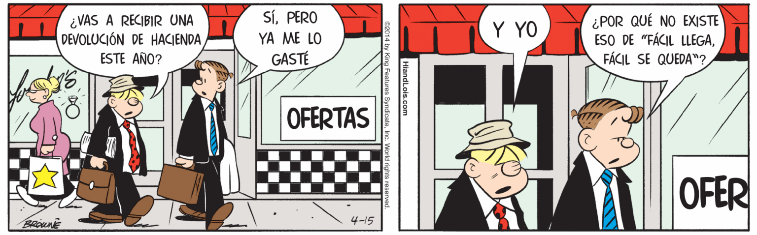 Hat OCR: SíPERO ¿VAS A RECIBIR UNA DEVOLUCIÓN DE HACIENDA ESTE AÑO? ¿POR QUÉ NO EXISTE ESO DE "FÁCIL LLEGAFÁCIL SE QUEDAM? Y YO YA ME LO GASTÉ OFERTAS OFER 4-15 SíPERO ¿VAS A RECIBIR UNA DEVOLUCIÓN DE HACIENDA ESTE AÑO? ¿POR QUÉ NO EXISTE ESO DE "FÁCIL LLEGAFÁCIL SE QUEDAM? Y YO YA ME LO GASTÉ OFERTAS OFER 4-15