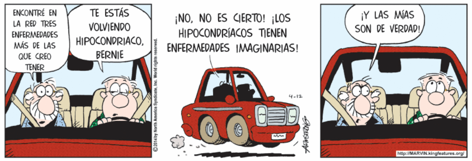 Automotive design OCR: ENCONTRÉ EN TE ESTÁS LA RED TRES ENFERMEDADES MÁS DE LAS VOLVIENDO HIPOCONDRIACOBERNIE ¡NONO ES CGERTO! ¡LOS HIPOCONDRÍACOS TIENEN ¡Y LAS MIAS SON DE VERDAD!/ ENFERMEDADES IMAGINARIAS! QUE CREO TENER 4.12 http:/MARVIN.Kingfeatures.org/ 2014 by North Au ENCONTRÉ EN TE ESTÁS LA RED TRES ENFERMEDADES MÁS DE LAS VOLVIENDO HIPOCONDRIACOBERNIE ¡NONO ES CGERTO! ¡LOS HIPOCONDRÍACOS TIENEN ¡Y LAS MIAS SON DE VERDAD!/ ENFERMEDADES IMAGINARIAS! QUE CREO TENER 4.12 http:/MARVIN.Kingfeatures.org/ 2014 by North Au