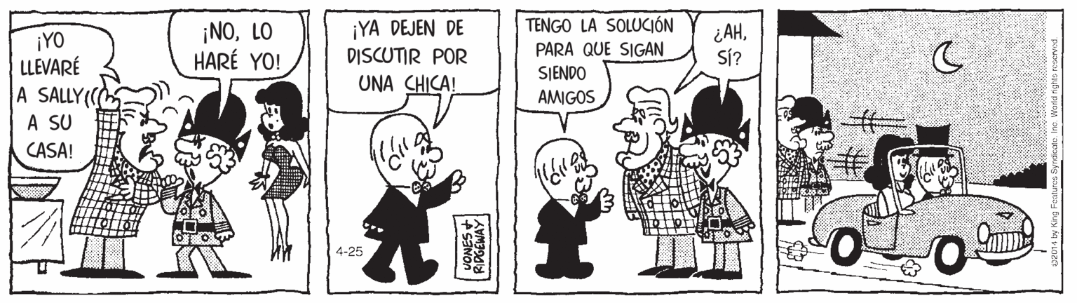 Mammal OCR: ¡YA DEJEN DE DISCUTIR POR TENGO LA SOLUCIÓN ¡NOLO HARÉ YO! ¿AHSÍ? ¡YO LLEVARÉ A SALLY(C A SU PARA QUE SIGAN SJENDO UNA CHICA! AMIGOS CASA! 4-25 RDGEWAY ¡YA DEJEN DE DISCUTIR POR TENGO LA SOLUCIÓN ¡NOLO HARÉ YO! ¿AHSÍ? ¡YO LLEVARÉ A SALLY(C A SU PARA QUE SIGAN SJENDO UNA CHICA! AMIGOS CASA! 4-25 RDGEWAY