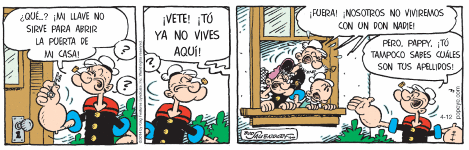 Parallel OCR: ¿QUÉ.? ¡MI LLAVE NO SIRVE PARA ABRIR ¡VETE! ¡TÚ YA NO VIVES ¡FUERA! ¡NOSOTROS NO VIVIREMOS CON UN DON NADIE! LA PUERTA DE MI CASA! PEROTÚ TAMPOCO SABES CUÁLES SON TUS APELLIDOS! AQUÍ! ¿QUÉ.? ¡MI LLAVE NO SIRVE PARA ABRIR ¡VETE! ¡TÚ YA NO VIVES ¡FUERA! ¡NOSOTROS NO VIVIREMOS CON UN DON NADIE! LA PUERTA DE MI CASA! PEROTÚ TAMPOCO SABES CUÁLES SON TUS APELLIDOS! AQUÍ!