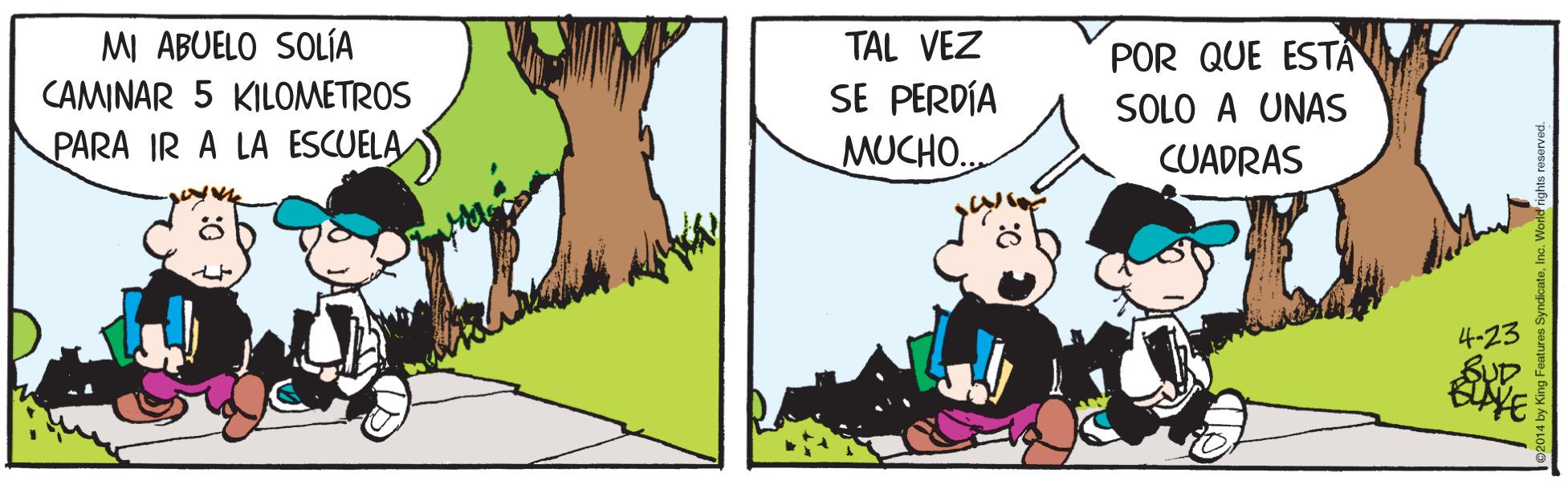 Terrestrial plant OCR: MI ABUELO SOLÍA CAMINAR 5 KILOMETROS PARA IR A LA ESCUELA) TAL VEZ SE PERDÍA MUCHO.. POR QUE ESTÁ SOLO A UNAS CUADRAS 4-23 SUD MI ABUELO SOLÍA CAMINAR 5 KILOMETROS PARA IR A LA ESCUELA) TAL VEZ SE PERDÍA MUCHO.. POR QUE ESTÁ SOLO A UNAS CUADRAS 4-23 SUD