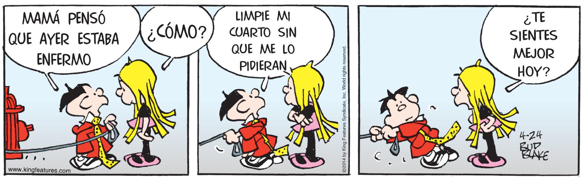 Happy OCR: i TE SIENTES MAMÁ PENSÓ LIMPIE MI QUE AYER ESTABA ¿CÓMO? CUARTO SIN QUE ME LO MEJOR ENFERMO PIDIERAN HOY? 4-24 BUD www.kingfeatures.com i TE SIENTES MAMÁ PENSÓ LIMPIE MI QUE AYER ESTABA ¿CÓMO? CUARTO SIN QUE ME LO MEJOR ENFERMO PIDIERAN HOY? 4-24 BUD www.kingfeatures.com