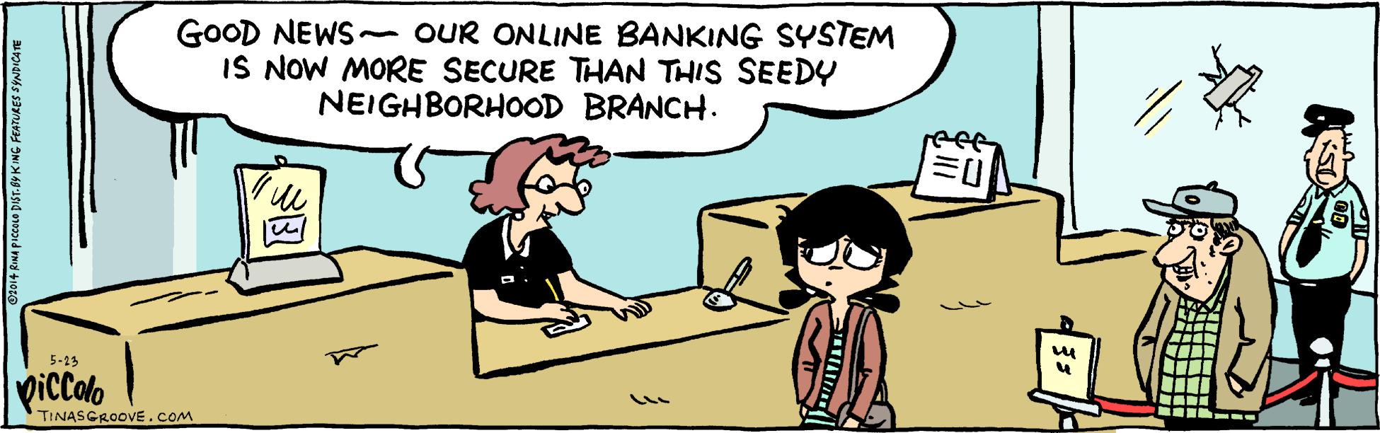 Mammal OCR: GoOD NEWS - OUR ONLINE BANKING SYSTEM IS NOW MORE SECURE THAN THIS SEEDY NEIGHBORHOOD BRANCH. 5-23 VicColo TINASCROOVE.COM GoOD NEWS - OUR ONLINE BANKING SYSTEM IS NOW MORE SECURE THAN THIS SEEDY NEIGHBORHOOD BRANCH. 5-23 VicColo TINASCROOVE.COM