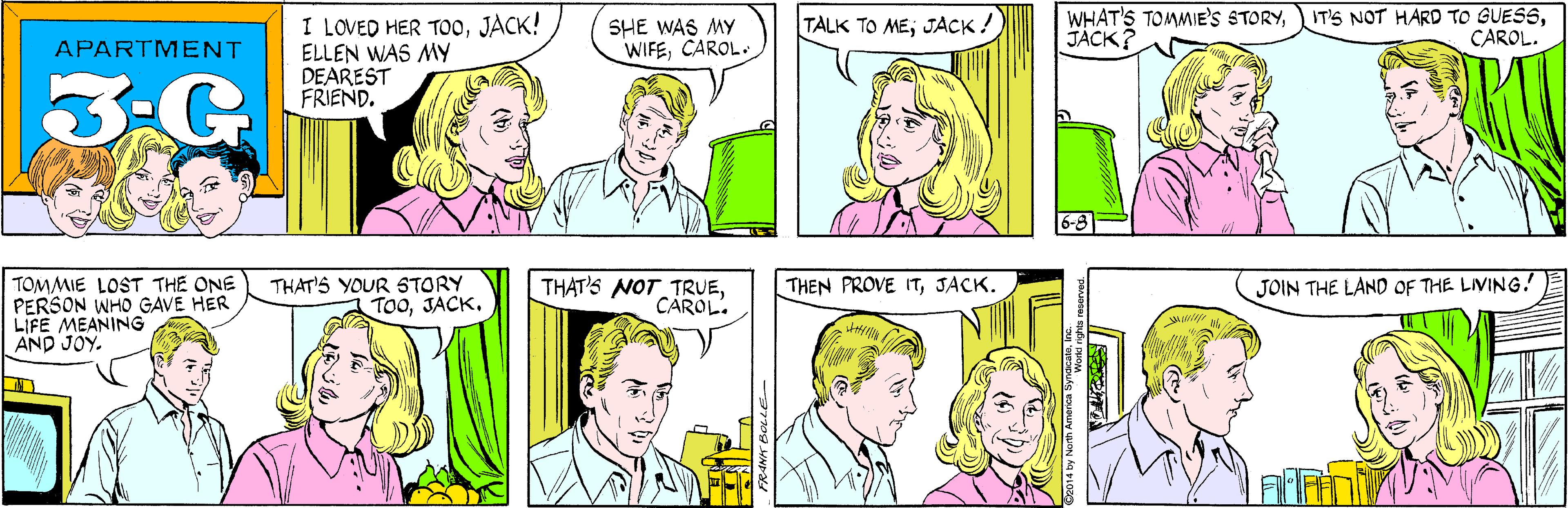 Organ OCR: I LOVED HER TooJACK! ELLEN WAS MY DEAREST FRIEND. TALK TO ME; JACK! SHE WAS MY WIFECAROL. APARTMENT 3-G WHAT'S TOMMIE's STORYJÁCK? IT'S NOT HARD TO GUESSCAROL. TOMMIE LOST THE ONE PERSON WHO GAVE HER LIFE MEANING AND JOY. THAT'S YOUR STORY TOOJACK. 6-8 THAT'S NOT TRUECAROL. THEN PROVE ITJACK. JOIN THE LAND OF THE LIVING! FRANIT BOLLE y North America S I LOVED HER TooJACK! ELLEN WAS MY DEAREST FRIEND. TALK TO ME; JACK! SHE WAS MY WIFECAROL. APARTMENT 3-G WHAT'S TOMMIE's STORYJÁCK? IT'S NOT HARD TO GUESSCAROL. TOMMIE LOST THE ONE PERSON WHO GAVE HER LIFE MEANING AND JOY. THAT'S YOUR STORY TOOJACK. 6-8 THAT'S NOT TRUECAROL. THEN PROVE ITJACK. JOIN THE LAND OF THE LIVING! FRANIT BOLLE y North America S