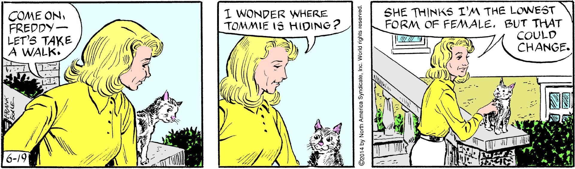 Carnivore OCR: COME ONFREDDY- LET'S TAKE A WALK. I WONDER WHERE TOMMIE IS HIDING? SHE THINKS I'M THE LOWEST FORM OF FEMALE. BUT THAT COULD CHANGE. 6-19 ©2014 by North A COME ONFREDDY- LET'S TAKE A WALK. I WONDER WHERE TOMMIE IS HIDING? SHE THINKS I'M THE LOWEST FORM OF FEMALE. BUT THAT COULD CHANGE. 6-19 ©2014 by North A