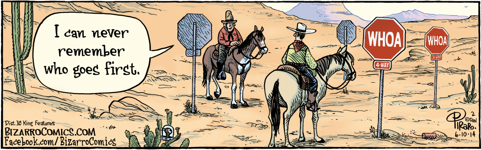 Horse tack OCR: Facebook.com/BizarroComies I can never remember who goes first. WHOA WH 4-WAY tiRaRo 6-10.14 BIZARROCOMICS.COM Dist Y King Featuras Facebook.com/BizarroComies I can never remember who goes first. WHOA WH 4-WAY tiRaRo 6-10.14 BIZARROCOMICS.COM Dist Y King Featuras