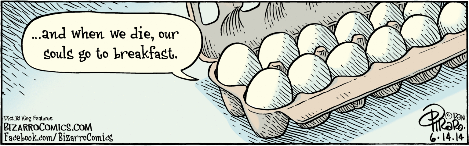 Egg OCR: ...and when We dieour gouls go to breakfast. DEN 6.14-14 BIZARROCOMICS.COM Facebook.com/ BizarroComies Dist Y King Features ...and when We dieour gouls go to breakfast. DEN 6.14-14 BIZARROCOMICS.COM Facebook.com/ BizarroComies Dist Y King Features