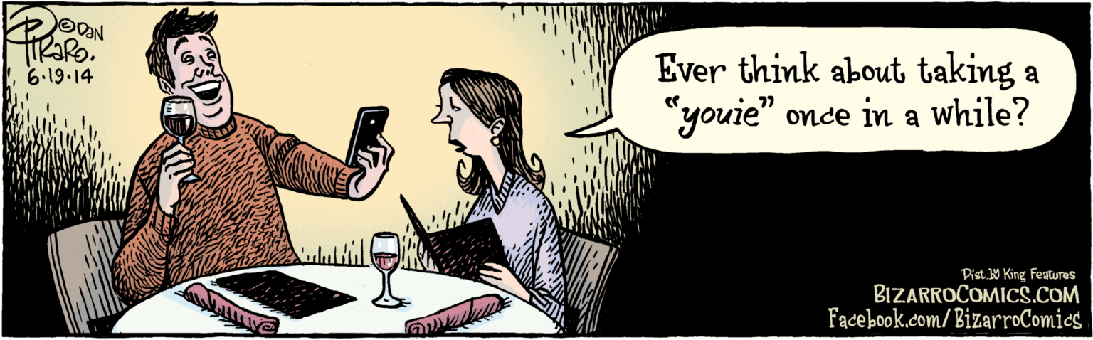 Conversation OCR: BIZARROCOMICS.COM Fadebook.com/BizarroComies Dist Y King Faures Ever think about taking a "youie" once in a while? ???1 ????0 BIZARROCOMICS.COM Fadebook.com/BizarroComies Dist Y King Faures Ever think about taking a "youie" once in a while? ???1 ????0