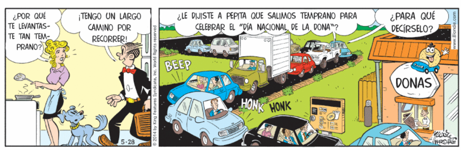 Automotive exterior OCR: ¿POR QUÉ TE LEVANTAS- TE TAN TEM- PRANO? ¿ PARA QUÉ DECIRSELO? |TENGO UN LARGO CAMINO POR ¿LE DIJISTE A PEPITA QUE SALIMOS TEMPRANO PARA CELEBRAR EL "DA NACIONALPONA"? RECORRER! BEEP DONAS HONK HONK 5-28 ¿POR QUÉ TE LEVANTAS- TE TAN TEM- PRANO? ¿ PARA QUÉ DECIRSELO? |TENGO UN LARGO CAMINO POR ¿LE DIJISTE A PEPITA QUE SALIMOS TEMPRANO PARA CELEBRAR EL "DA NACIONALDE LAPONA"? RECORRER! BEEP DONAS HONK HONK 5-28