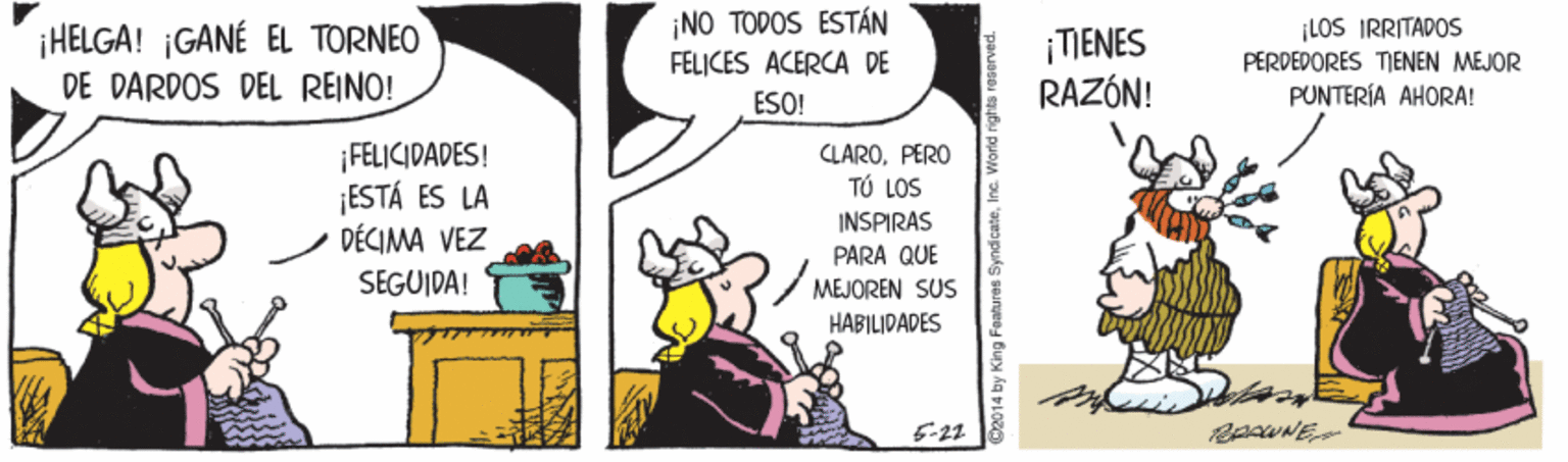 Illustration OCR: ¡NO TODOS ESTÁN FELICES ACERCA DE ESO! ¡HELGA! ¡GANÉ EL TORNEO ¡LOS IRRITADOS ¡TIENES RAZÓN! PERDEDORES TIENEN MEJOR DE DARDOS DEL REINO! PUNTERÍA AHORA! ¡FELICIDADES! ¡ESTÁ ES LA DÉCIMA VEZ SEGUIDA! CLAROPERO TÚ LOS INSPIRAS PARA QUE MEJOREN SUS HABILIDADES ¡NO TODOS ESTÁN FELICES ACERCA DE ESO! ¡HELGA! ¡GANÉ EL TORNEO ¡LOS IRRITADOS ¡TIENES RAZÓN! PERDEDORES TIENEN MEJOR DE DARDOS DEL REINO! PUNTERÍA AHORA! ¡FELICIDADES! ¡ESTÁ ES LA DÉCIMA VEZ SEGUIDA! CLAROPERO TÚ LOS INSPIRAS PARA QUE MEJOREN SUS HABILIDADES