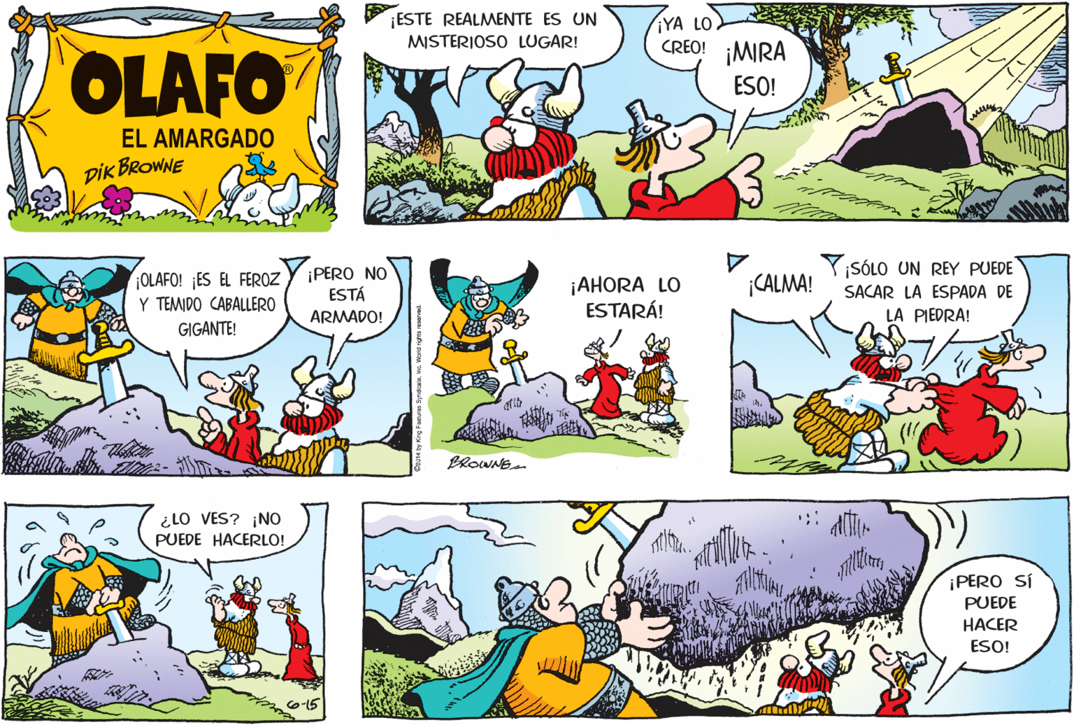 Font OCR: ¡ESTE REALMENTE ES UN MISTERIOSO LUGAR! ¡YA LO CREO! MIRA OLAFO ESO! EL AMARGADO DIK BROWNE YSÓLO UN REY PUEDE OLAFO! ES EL FEROZ Y TEMIDO CABALLERO ¡PERO NO ESTÁ CALMA! ¡AHORA LO ESTARÁ! SACAR LA ESPADA DE LA PIEDRA! ARMADO! GIGANTE! BROWNE ¿LO VES? ¡NO PUEDE HACERLO! ¡PERO SÍ PUEDE HACER ESO! C-15 ¡ESTE REALMENTE ES UN MISTERIOSO LUGAR! ¡YA LO CREO! MIRA OLAFO ESO! EL AMARGADO DIK BROWNE YSÓLO UN REY PUEDE OLAFO! ES EL FEROZ Y TEMIDO CABALLERO ¡PERO NO ESTÁ CALMA! ¡AHORA LO ESTARÁ! SACAR LA ESPADA DE LA PIEDRA! ARMADO! GIGANTE! BROWNE ¿LO VES? ¡NO PUEDE HACERLO! ¡PERO SÍ PUEDE HACER ESO! C-15