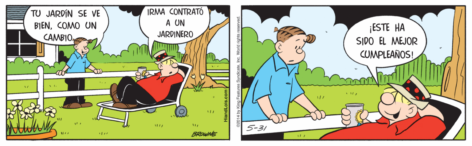 Illustration OCR: IRMA CONTRATÓ A UN TU JARDÍN SE VE BIENCOMO UN CAMBIO. ¡ESTE HA SIDO EL MEJOR JARDINERO CUMPLEAÑOS! 5-31 BROWNE IRMA CONTRATÓ A UN TU JARDÍN SE VE BIENCOMO UN CAMBIO. ¡ESTE HA SIDO EL MEJOR JARDINERO CUMPLEAÑOS! 5-31 BROWNE