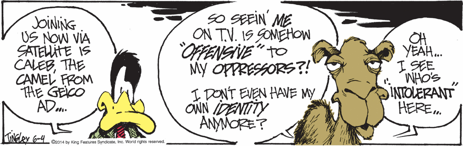 Calligraphy OCR: sO SEEIN' ME ON T.V. 1S SOMEHOW JoiNiNG US NOW VIA SATELITE IS CALEBTHE CAMEL FROM THE GEICO ADn. YEÄH. ?SEE WHO'S INTOLERANT HERE. My OPPRESSORS?!" I DONT EVEN HAVE MY ONN IDENTIY ANYMORE? ©2014 by King Features SyndicateInc. World rights reserved. sO SEEIN' ME ON T.V. 1S SOMEHOW JoiNiNG US NOW VIA SATELITE IS CALEBTHE CAMEL FROM THE GEICO ADn. YEÄH. ? SEE WHO'S INTOLERANT HERE. My OPPRESSORS?!" I DONT EVEN HAVE MY ONN IDENTIY ANYMORE? ©2014 by King Features SyndicateInc. World rights reserved.