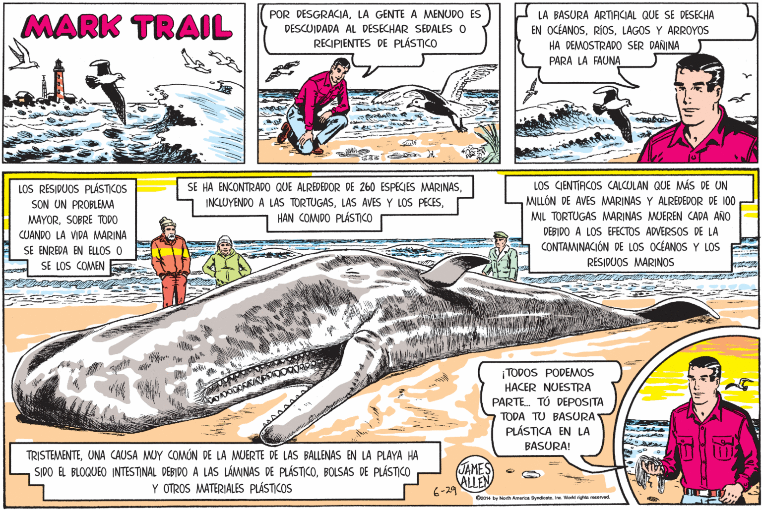 Parallel OCR: LA BASURA ARTACIAL QUE SE DESECHA EN OCÉANOSLAGOS Y ARROYOS HA DEMOSTRADO SER DANINA POR DESGRACIALA GENTE A MENUDO ES MARK TRAIL DESCUIDADA AL DESECHAR SEDALES O RECIPIENTES DE PLÁSTICO PARA LA FAUNA SE HA ENCONTRADO QUE ALREDEDOR DE 260 ESPECIES MARINASLOS CIENTÍACOS CALCULAN QUE MÁS DE UN LOS RESIDUOS PLÁSTICOS SON UN PROBLEMA MAYORSOBRE TODO CUANDO LA VIDA MARINA SE ENREDA EN ELLOS O SE LOS COMEN MILLÓN DE AVES MARINAS Y ALREDEDOR DE 100 MIL TORTUGAS MARINAS MUEREN CADA AÑO DEBIDO A LOS EFECTOS ADVERSOS DE LA CONTAMINACIÓN DE LOS OCÉANOS Y LOS INCLUYENDO A LAS TORTUGASHAN COMIDO PLÁSTICO RESIDUOS MARINOS ¡ TODOS PODEMOS HACER NUESTRA PARTE. TÚ DEPOSITA TODA TU BASURA PLÁSTICA EN LA BASURA! TRISTEMENTEUNA CAUSA MUY COMÚN DE LA MUERTE DE LAS BALLENAS EN LA PLAYA HA SIDO EL BLOQUEO INTESTINAL DEBIDO A LAS LÁMINAS DE PLÁSTICOBOLSAS DE PLÁSTICO Y OTROS MATERIALES PLÁSTICOS (JAMES ALLEN 6-29 Be04 by Norh Amarica yndeeteIno World righn eored LA BASURA ARTACIAL QUE SE DESECHA EN OCÉANOSLAGOS Y ARROYOS HA DEMOSTRADO SER DANINA POR DESGRACIALA GENTE A MENUDO ES MARK TRAIL DESCUIDADA AL DESECHAR SEDALES O RECIPIENTES DE PLÁSTICO PARA LA FAUNA SE HA ENCONTRADO QUE ALREDEDOR DE 260 ESPECIES MARINASLOS CIENTÍACOS CALCULAN QUE MÁS DE UN LOS RESIDUOS PLÁSTICOS SON UN PROBLEMA MAYORSOBRE TODO CUANDO LA VIDA MARINA SE ENREDA EN ELLOS O SE LOS COMEN MILLÓN DE AVES MARINAS Y ALREDEDOR DE 100 MIL TORTUGAS MARINAS MUEREN CADA AÑO DEBIDO A LOS EFECTOS ADVERSOS DE LA CONTAMINACIÓN DE LOS OCÉANOS Y LOS INCLUYENDO A LAS TORTUGASLAS AVES Y LOS PECESHAN COMIDO PLÁSTICO RESIDUOS MARINOS ¡ TODOS PODEMOS HACER NUESTRA PARTE. TÚ DEPOSITA TODA TU BASURA PLÁSTICA EN LA BASURA! TRISTEMENTEUNA CAUSA MUY COMÚN DE LA MUERTE DE LAS BALLENAS EN LA PLAYA HA SIDO EL BLOQUEO INTESTINAL DEBIDO A LAS LÁMINAS DE PLÁSTICOBOLSAS DE PLÁSTICO Y OTROS MATERIALES PLÁSTICOS (JAMES ALLEN 6-29 Be04 by Norh Amarica yndeeteIno World righn eored