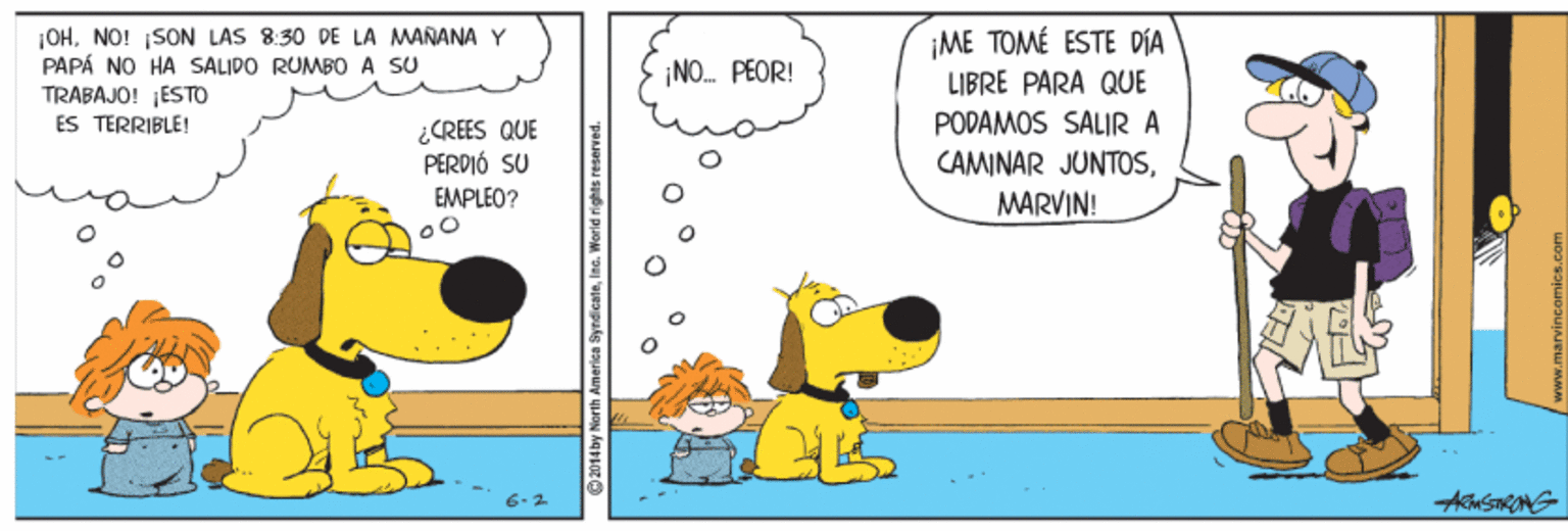 Happy OCR: |OHNO! SON LAS 8:30 DE LA MANANA Y PAPÁ NO HA SALIDO RUMBO A SU TRABAJO! ESTO ¡ME TOMÉ ESTE DÍA LIBRE PARA QUE PODAMOS SALIR A CAMINAR JUNTOSMARVIN! ¡NO. PEOR! ES TERRIBLE! ¿CREES QUE PÉRDIÓ SU EMPLEO? 2014 by North. |OHNO! SON LAS 8:30 DE LA MANANA Y PAPÁ NO HA SALIDO RUMBO A SU TRABAJO! ESTO ¡ME TOMÉ ESTE DÍA LIBRE PARA QUE PODAMOS SALIR A CAMINAR JUNTOSMARVIN! ¡NO. PEOR! ES TERRIBLE! ¿CREES QUE PÉRDIÓ SU EMPLEO? 2014 by North.
