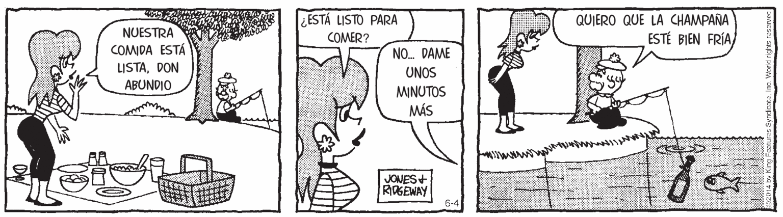Style OCR: ¿ESTÁ LISTO PARA QUIERO QUE LA CHAMPAÑA ESTÉ BIEN FRÍA NUESTRA COMIDA ESTÁ LISTADON COMER? NO. DAME UNOS ABUNDIO MINUTOS MÁS JONES+ RGEWAY 6-4 ¿ESTÁ LISTO PARA QUIERO QUE LA CHAMPAÑA ESTÉ BIEN FRÍA NUESTRA COMIDA ESTÁ LISTADON COMER? NO. DAME UNOS ABUNDIO MINUTOS MÁS JONES+ RGEWAY 6-4