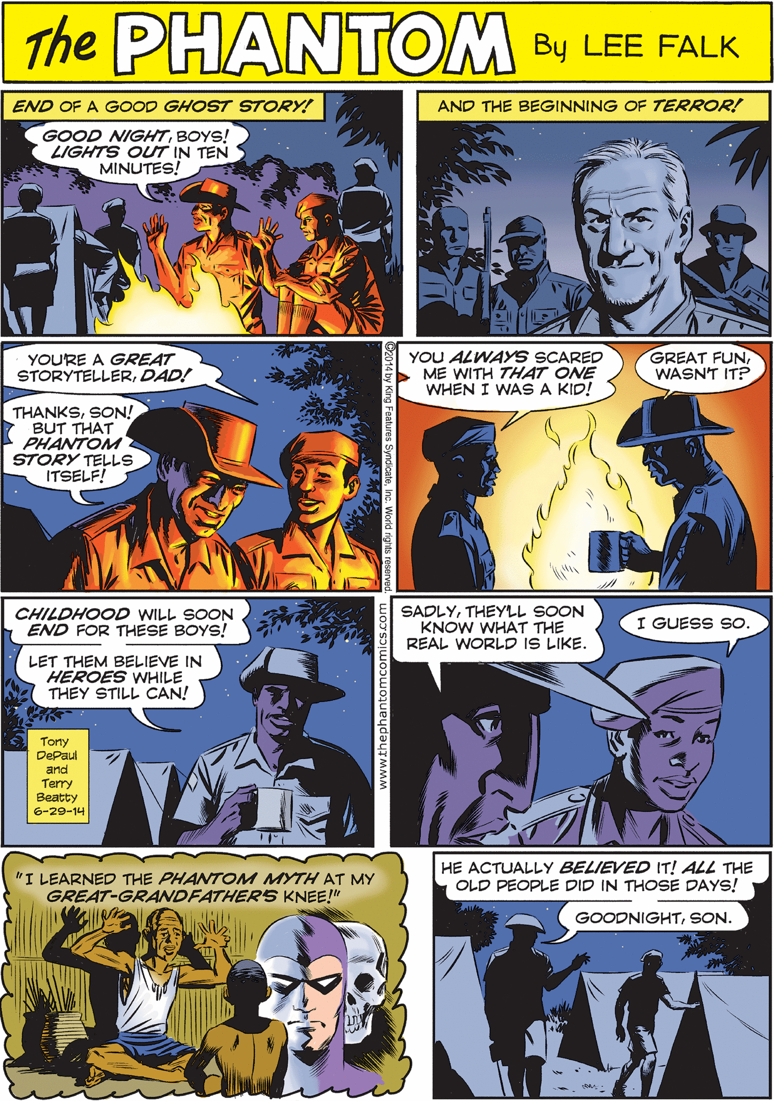 Sleeve Faces (3) OCR: THE END OF A GOOD GHOST STORY! AND THE BEGINNING OF TERROR! PHANTEM GOOD NIGHTBOYS! LIGHTS OUT IN TEN MINUTES! CREATED BY LEE FALK YOURE A GREAT STORYTELLERDAD! YOU ALWAYS SCARED ME WITH THAT ONE WHEN I WAS A KID! GREAT FUNWASNT IT? CHILDHOOD WILL SOON END FOR THESE BOYS! THANKSSON! BUT THAT E PHANTOM STORY TELLS ITSELF! LET THEM BELIEVE IN HEROES WHILE THEY STILL CAN! Tony DePaul and Terry Beatty 6-29-14 SADLYTHEYLL SOON KNOW WHAT THE REAL WORLD IS LIKE. "I LEARNED THE PHANTOM MYTH AT MY GREAT-GRANDFATHERS KNEE!" HE ACTUALLY BELIEVED IT! ALL THE OLD PEOPLE DID IN THOSE DAYS! I GUESS So. GOODNIGHTSON. THE END OF A GOOD GHOST STORY! AND THE BEGINNING OF TERROR! PHANTEM GOOD NIGHTBOYS! LIGHTS OUT IN TEN MINUTES! CREATED BY LEE FALK YOURE A GREAT STORYTELLERDAD! YOU ALWAYS SCARED ME WITH THAT ONE WHEN I WAS A KID! GREAT FUNWASNT IT? CHILDHOOD WILL SOON END FOR THESE BOYS! THANKSSON! BUT THAT E PHANTOM STORY TELLS ITSELF! LET THEM BELIEVE IN HEROES WHILE THEY STILL CAN! Tony DePaul and Terry Beatty 6-29-14 SADLYTHEYLL SOON KNOW WHAT THE REAL WORLD IS LIKE. "I LEARNED THE PHANTOM MYTH AT MY GREAT-GRANDFATHERS KNEE!" HE ACTUALLY BELIEVED IT! ALL THE OLD PEOPLE DID IN THOSE DAYS! I GUESS So. GOODNIGHT