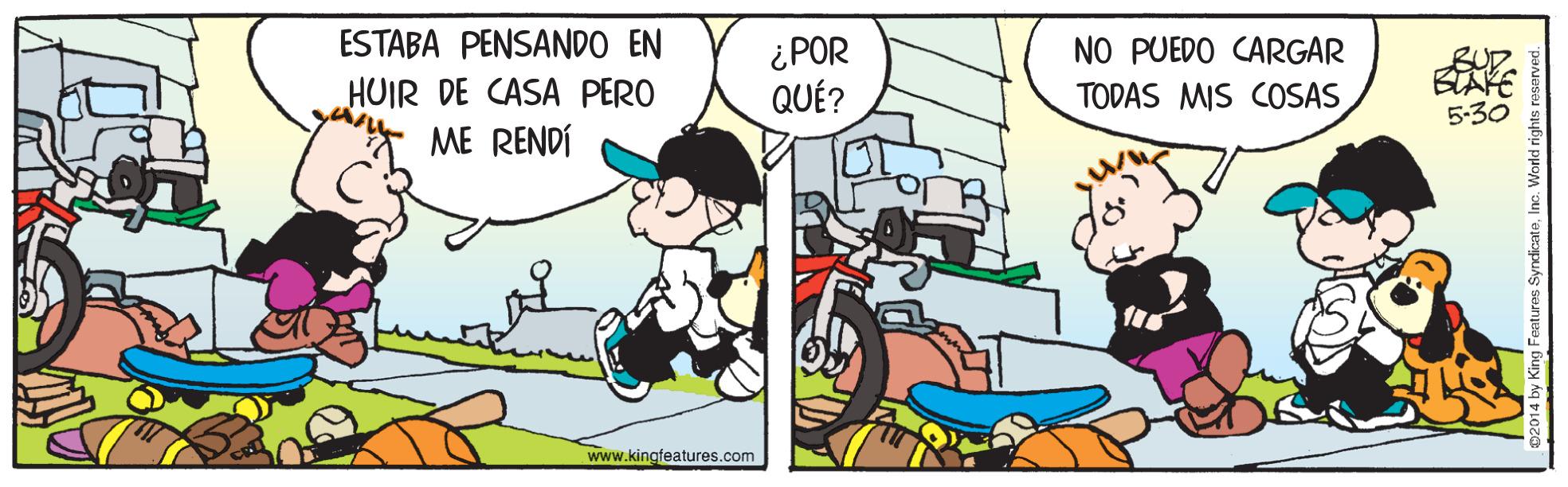 Font OCR: ESTABA PENSANDO EN HUIR DE CASA PERO ME RENDÍ ¿POR QUÉ? NO PUEDO CARGAR TODAS MIS COSAS BTAKE 5-30 www.kingfeatures.com ESTABA PENSANDO EN HUIR DE CASA PERO ME RENDÍ ¿POR QUÉ? NO PUEDO CARGAR TODAS MIS COSAS BTAKE 5-30 www.kingfeatures.com