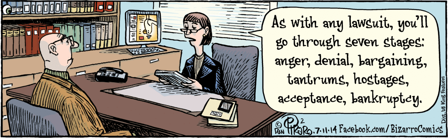 Illustration OCR: BIZARROCOMICS.COM Facebook.com/BizarroComies Dist Y King Faures lawsuityou'll go As with any through seven stages: angerbankruptcy. lilli7-11-14 BIZARROCOMICS.COM Facebook.com/BizarroComies Dist Y King Faures lawsuityou'll go As with any through seven stages: angerbankruptcy. lilli7-11-14