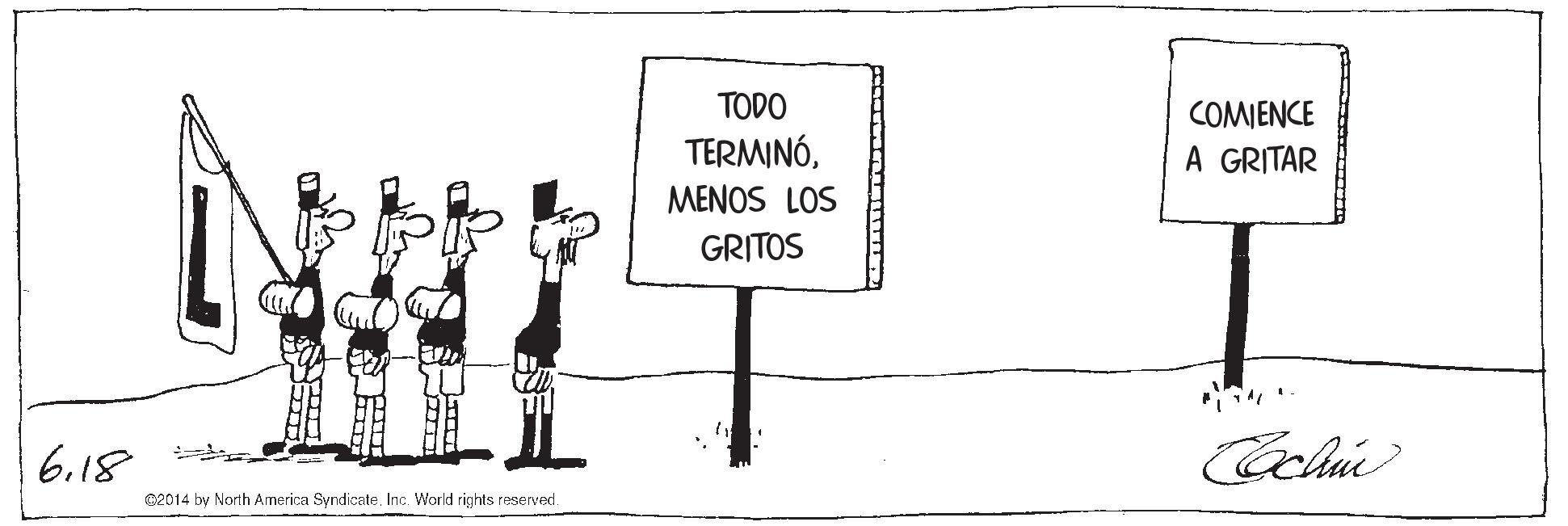Happy OCR: TODO COMENCE TERMINÓA GRITAR MENOS LOS GRITOS 6.18 82014 by North America Syndicate. Inc. World rights reserved. TODO COMENCE TERMINÓA GRITAR MENOS LOS GRITOS 6.18 82014 by North America Syndicate. Inc. World rights reserved.