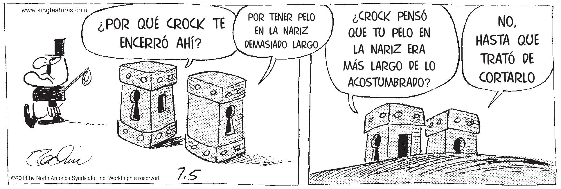 Building OCR: www.kingfoatures.com POR TENER PELO ¿CROCK PENSÓ ¿POR QUÉ CROCK TE ENCERRÓ AHÍ? NOEN LA NARIZ DEMASIADO LARGO QUE TU PELO EN HASTA QUE LA NARIZ ERA MÁS LARGO DE LO TRATÓ DE CORTARLO ACOSTUMBRADO? 7.5 e2014 by North Amcrica SyndicateInc. World rights reserved. --- - www.kingfoatures.com POR TENER PELO ¿CROCK PENSÓ ¿POR QUÉ CROCK TE ENCERRÓ AHÍ? NOEN LA NARIZ DEMASIADO LARGO QUE TU PELO EN HASTA QUE LA NARIZ ERA MÁS LARGO DE LO TRATÓ DE CORTARLO ACOSTUMBRADO? 7.5 e2014 by North Amcrica SyndicateInc. World rights reserved. --- -