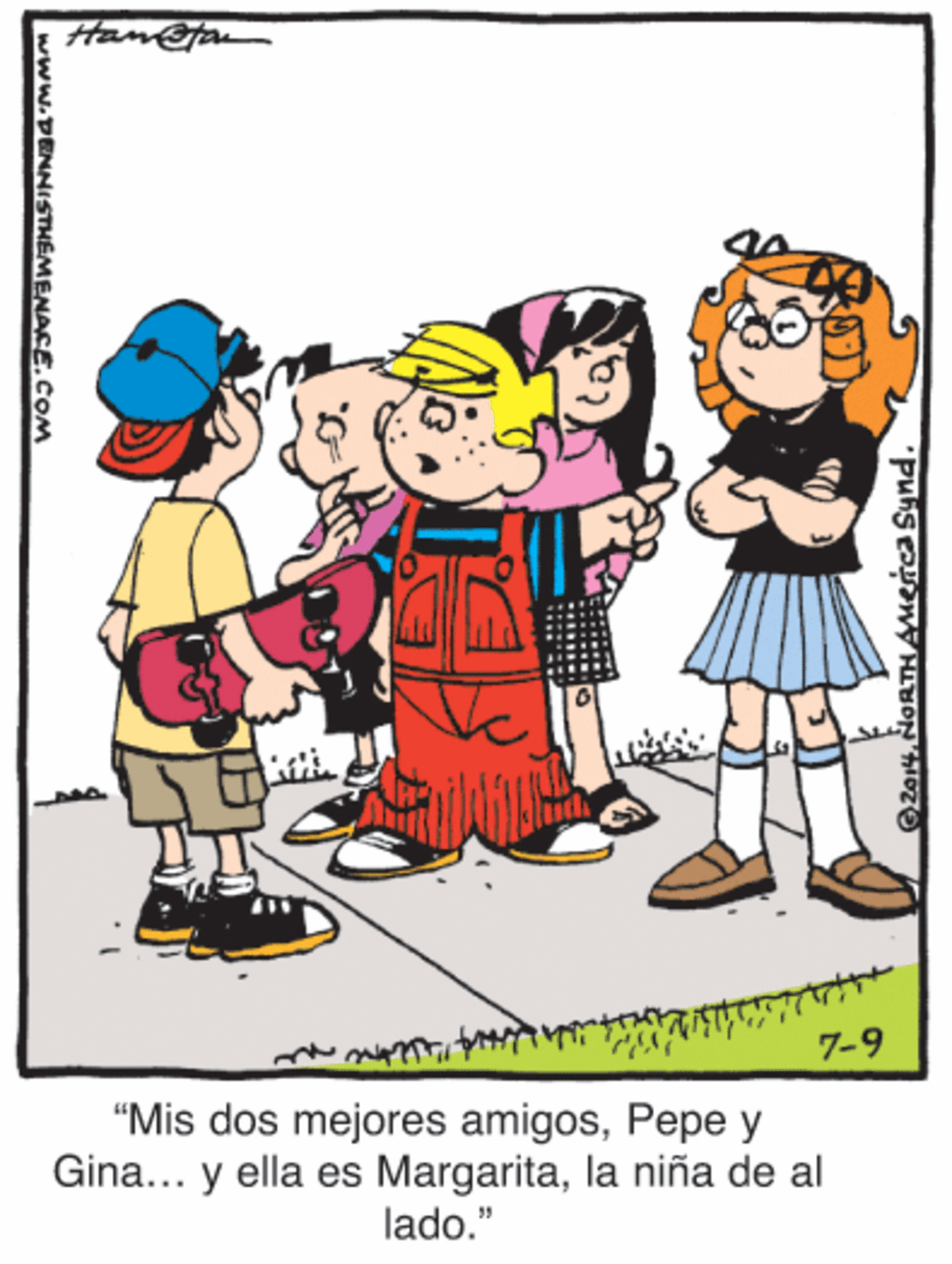 Art OCR: Hanja 7-9 "Mis dos mejores amigosPepe y Gina... y ella es Margaritala niña de al lado." www.DENNISTHEMENACE.COM Hanja 7-9 "Mis dos mejores amigosPepe y Gina... y ella es Margaritala niña de al lado." www.DENNISTHEMENACE.COM
