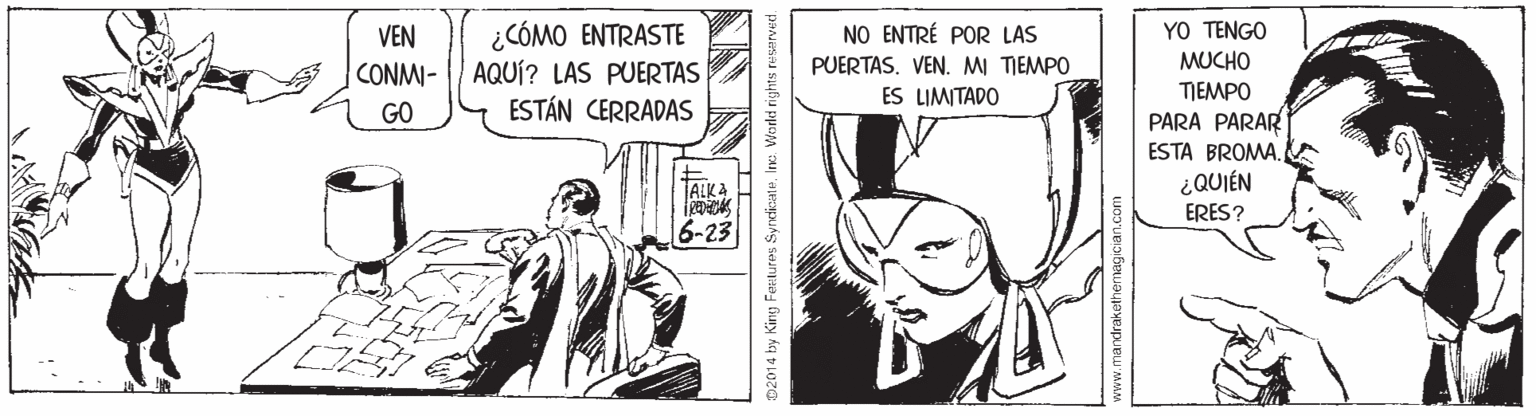 Illustration OCR: ¿CÓMO ENTRASTE AQUÍ? LAS PUERTAS ESTÁN CERRADAS VEN NO ENTRÉ POR LAS YO TENGO MUCHO PUERTAS. VEN. MI TIEMPO ES LIMITADO CONMI- TIEMPO PARA PARAR ESTA BROMA. GO JALK A ¿QUIÉN ERES? 6-23 D2014 by King Faulures Syrdisate. Ine: World rights neserved ¿CÓMO ENTRASTE AQUÍ? LAS PUERTAS ESTÁN CERRADAS VEN NO ENTRÉ POR LAS YO TENGO MUCHO PUERTAS. VEN. MI TIEMPO ES LIMITADO CONMI- TIEMPO PARA PARAR ESTA BROMA. GO JALK A ¿QUIÉN ERES? 6-23 D2014 by King Faulures Syrdisate. Ine: World rights neserved