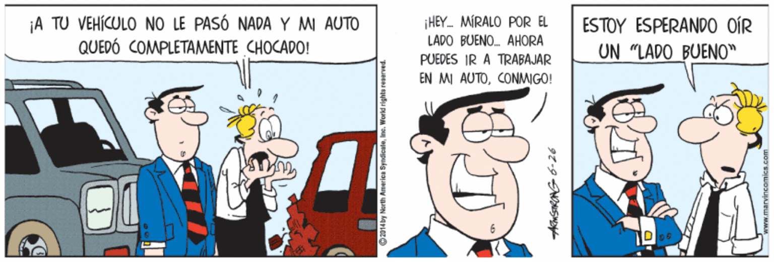 Art OCR: ¡A TU VEHÍCULO NO LE PASÓ NADA Y MI AUTO QUEDÓ COMPLETAMENTE CHOCAD0! HEY. MÍRALO POR EL LADO BUENO. AHORA ESTOY ESPERANDO OÍR ON "LÁDO BUENO" PUEDES IR A TRABAJAR EN MI AUTOCONMIGO! 97-9 NSN ¡A TU VEHÍCULO NO LE PASÓ NADA Y MI AUTO QUEDÓ COMPLETAMENTE CHOCAD0! HEY. MÍRALO POR EL LADO BUENO. AHORA ESTOY ESPERANDO OÍR ON "LÁDO BUENO" PUEDES IR A TRABAJAR EN MI AUTOCONMIGO! 97-9 NSN