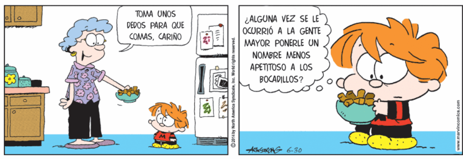 Handwriting OCR: TOMA UNOS ¿ALGUNA VEZ SE LE OCURRIÓ A LA GENTE DEPOS PARA QUE COMASCARIÑO MAYOR PONERLE UN NOMBRE MENOS APETITOSO A LOS BOCADILLOS? ASnNG 6-30 2014 by North Americs SyndicsteIne. World rights reserved. TOMA UNOS ¿ALGUNA VEZ SE LE OCURRIÓ A LA GENTE DEPOS PARA QUE COMASCARIÑO MAYOR PONERLE UN NOMBRE MENOS APETITOSO A LOS BOCADILLOS? ASnNG 6-30 2014 by North Americs SyndicsteIne. World rights reserved.