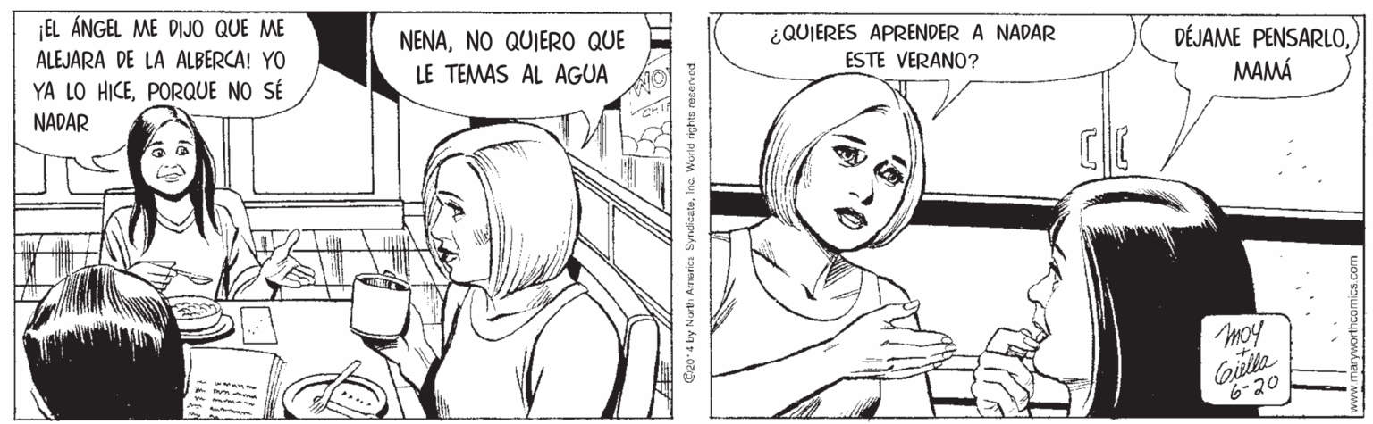 Cartoon OCR: EL ÁNGEL ME DIJO QUE ME ALEJARA DE LA ALBERCA! YO YA LO HICEPORQUE NO SÉ NENANO QUIERO QUE ¿QUIERES APRENDER A NADAR ESTE VERANO? LE TEMAS AL AGUA DÉJAME PENSARLONADAR MAMÁ moy Gilla 6-20 panasa syu pinM EL ÁNGEL ME DIJO QUE ME ALEJARA DE LA ALBERCA! YO YA LO HICEPORQUE NO SÉ NENANO QUIERO QUE ¿QUIERES APRENDER A NADAR ESTE VERANO? LE TEMAS AL AGUA DÉJAME PENSARLONADAR MAMÁ moy Gilla 6-20 panasa syu pinM