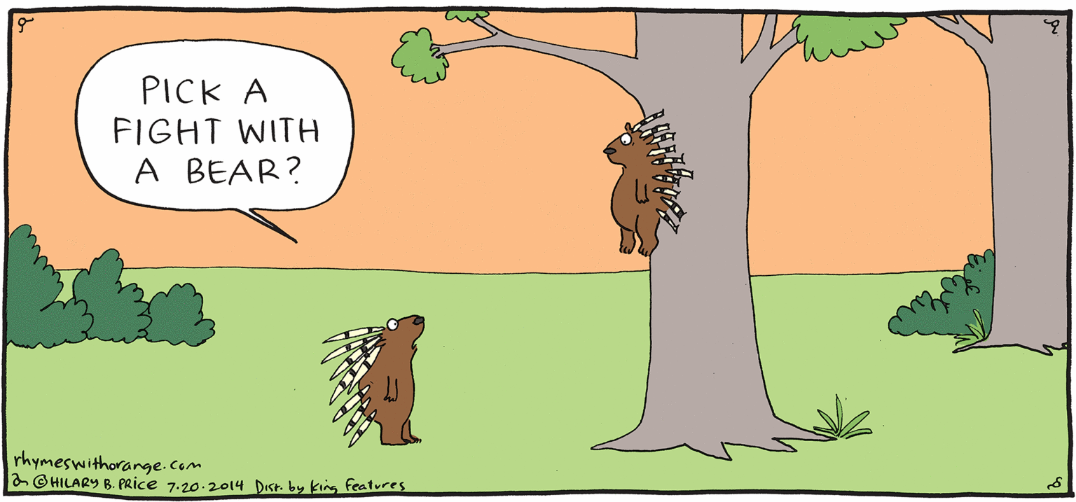 Font OCR: PICK FIGHT WITH A BEAR? RESH Rhymes with Orange by HIL ARY B. PRICE I'll g. find a crowbar. rhymeswithorange.com a © HILARY B. PRice 7.20.2014 DIst. by king features PICK FIGHT WITH A BEAR? RESH Rhymes with Orange by HIL ARY B. PRICE I'll g. find a crowbar. rhymeswithorange.com a © HILARY B. PRice 7.20.2014 DIst. by king features