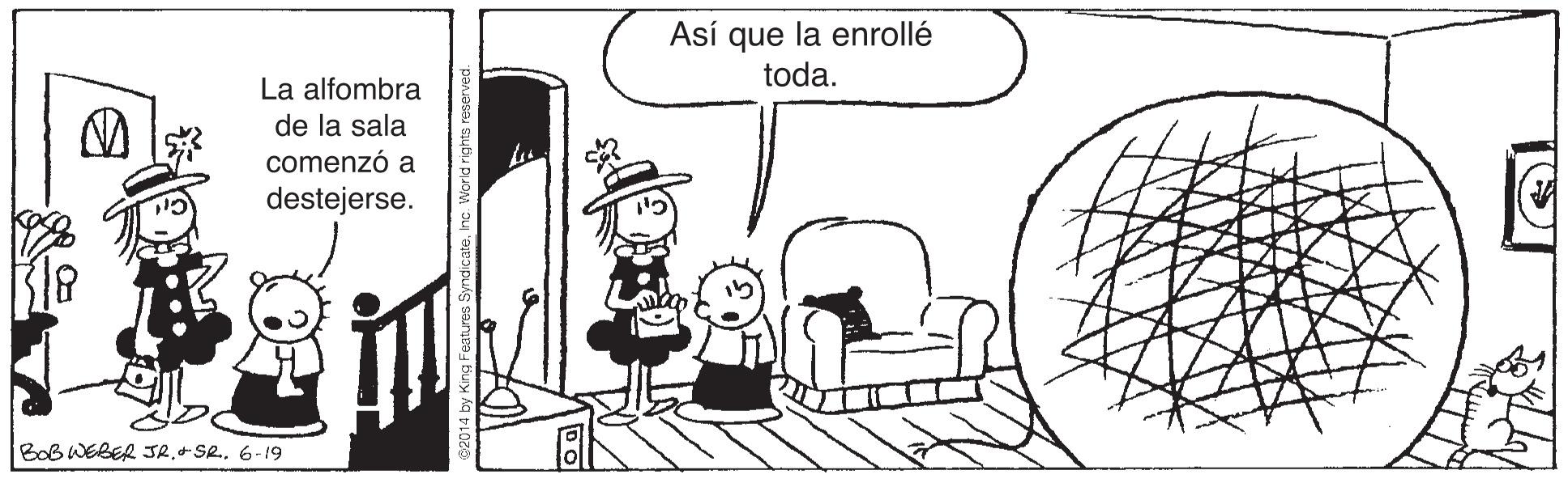 Sharing OCR: Así que la enrollé toda. La alfombra de la sala comenzó a destejerse. Bob WEBER JR6-19 Así que la enrollé toda. La alfombra de la sala comenzó a destejerse. Bob WEBER JR