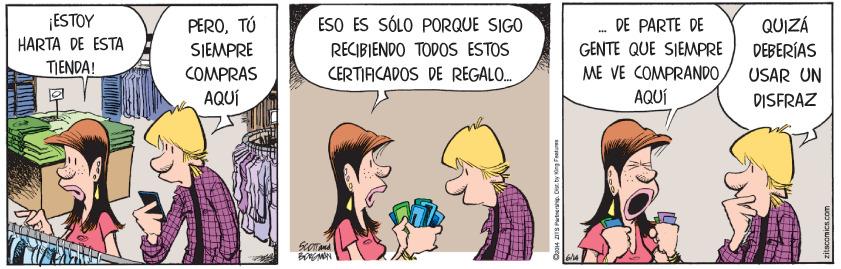 Conversation OCR: ¡ESTOY HARTA DE ESTA PEROTÚ SIEMPRE COMPRAS ESO ES SÓLO PORQUE SIGO RECIBIENDO TODOS ESTOS CERTIACADOS DE REGALO. QUIZÁ DEBERÍAS DE PARTE DE GENTE QUE SIEMPRE ME VE COMPRANDOAQUÍ TIENDA! USAR UN AQUÍ DISFRAZ ¡ESTOY HARTA DE ESTA PEROTÚ SIEMPRE COMPRAS ESO ES SÓLO PORQUE SIGO RECIBIENDO TODOS ESTOS CERTIACADOS DE REGALO. QUIZÁ DEBERÍAS DE PARTE DE GENTE QUE SIEMPRE ME VE COMPRANDOAQUÍ TIENDA! USAR UN AQUÍ DISFRAZ
