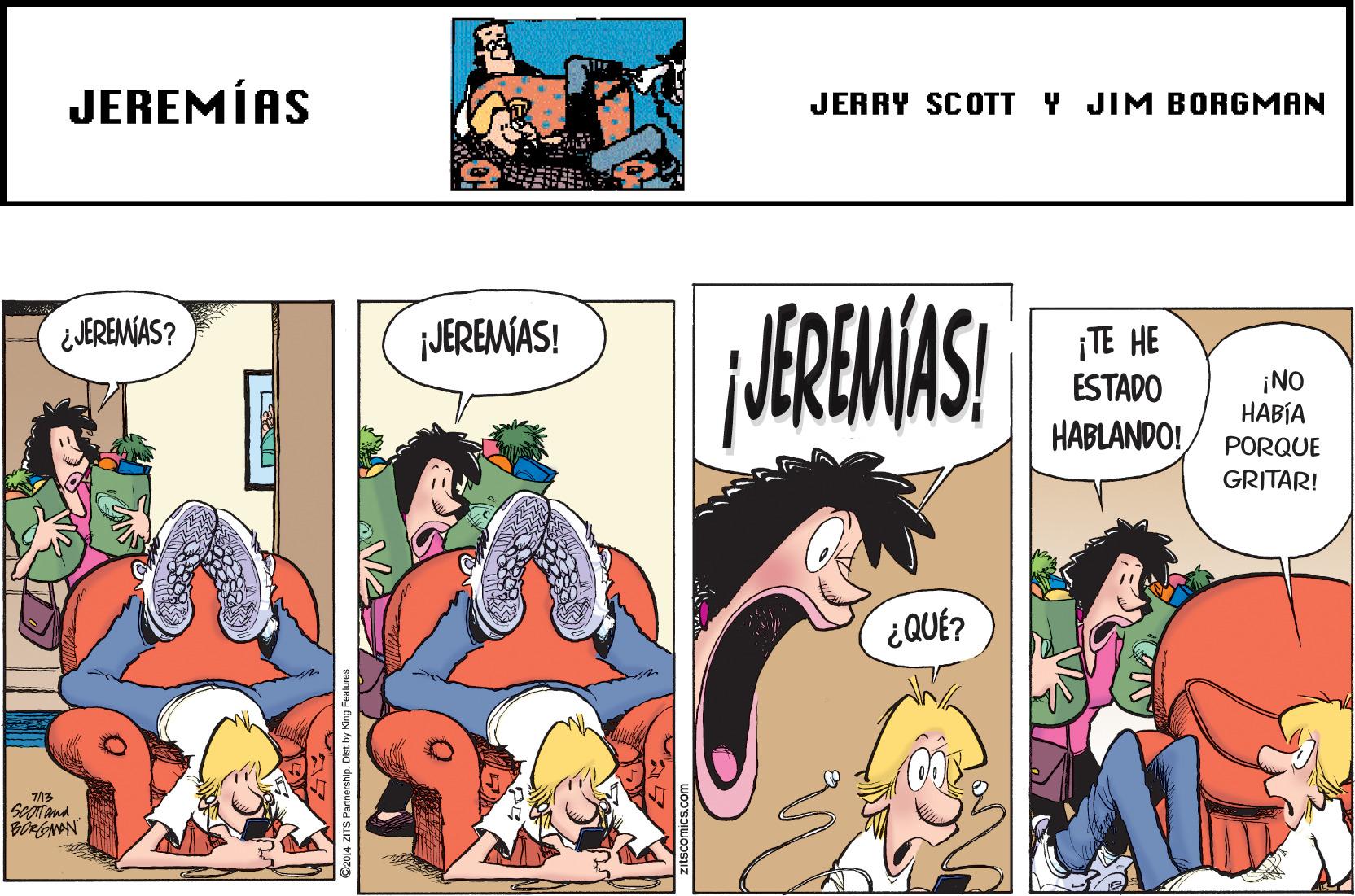 Humour OCR: JEREMÍAS JERRY SCOTT Y JIM BORGMAN ¿VEREMIAS? JEREMÍAS! ¡TE HE ESTADO ¡NO ????? ??BLANDO!PORQUE GRITAR! ¿QUÉ? JEREMÍAS JERRY SCOTT Y JIM BORGMAN ¿VEREMIAS? JEREMÍAS! ¡TE HE ESTADO ¡NO ????? ??BLANDO!PORQUE GRITAR! ¿QUÉ?