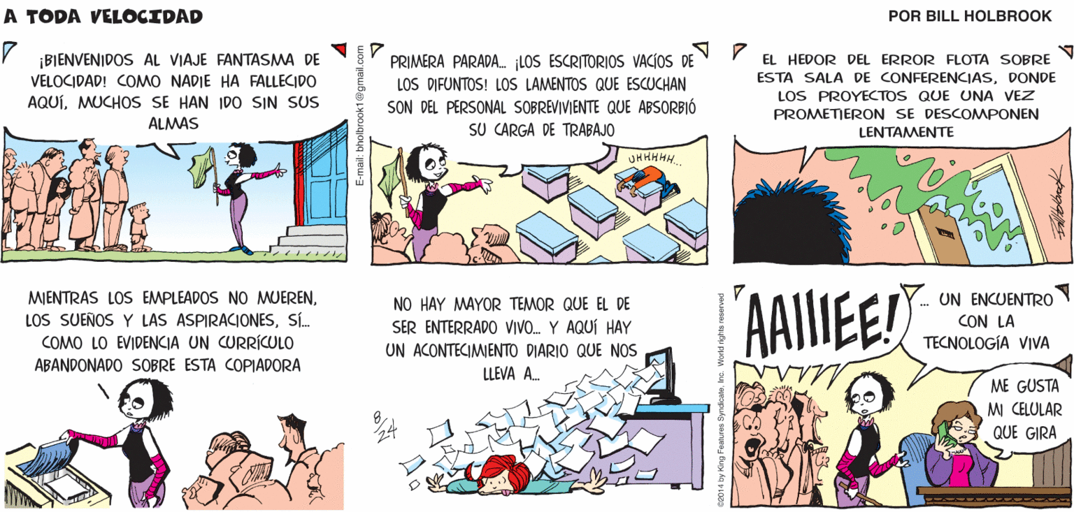 Jaw OCR: A TODA LOS VIAJES VELOCIDAD FANTASMA DE DETHANY TODAS LAS TARDESDESPUÉS DE QUE EL PERSONAL SALE O DEBE TRABAJAR TIEMPO EXTRA Billtalbrook VPRIMERA PARADA. LOS ESCRITORIOS VACÍOS DE LOS DIFUNTOS! LOS LAMENTOS QUE ESCUCHAN SON DEL PERSONAL SOBREVIVIENTE QUE ABSORBIÓ SU CARGA DE TRABAJO EL HEDOR DEL ERROR FLOTA SOBRE ESTA SALA DE CONFERENCIASDONDE LOS PROYECTOS QUE UNA VEZ PROMETIERON SE DESCOMPONEN LENTA???T? ¡BIENVENIDOS AL VIAJE FANTASMA DE VELOCIDAD! COMO NADIE HA FALLECIDO AQUÍMUCHOS SE HAN IDO SIN SUS ALMAS UHHHHH. UN ENCUENTR0 MIENTRAS LOS EMPLEADOS NO MUERENS. COMO LO EVIDENCIA UN CURRÍCULO NO HAY MAYOR TEMOR QUE EL DE SER ENTERRADO VIVO. Y AQUÍ HAY UN ACONTECIMIENTO DIARIO QUE NOS CON LA TECNOLOGÍA VIVA ABANDONADO SOBRE ESTA COPIADORA LLEVA A. ME GUSTA MI CELULAR QUE GIRA E-mail: bholbrook1@gmail.co A TODA LOS VIAJES VELOCIDAD FANTASMA DE DETHANY TODAS LAS TARDESDESPUÉS DE QUE EL PERSONAL SALE O DEBE TRABAJAR TIEMPO EXTRA Billtalbrook VPRIMERA PARADA. LOS ESCRITORIOS VACÍOS DE LOS DIFUNTOS! LOS LAMENTOS QUE ESCUCHAN SON DEL PERSONAL SOBREVIVIENTE QUE ABSORBIÓ SU CARGA DE TRABAJO EL HEDOR DEL ERROR FLOTA SOBRE ESTA SALA DE CONFERENCIASDONDE LOS PROYECTOS QUE UNA VEZ PROMETIERON SE DESCOMPONEN LENTA???T? ¡BIENVENIDOS AL VIAJE FANTASMA DE VELOCIDAD! COMO NADIE HA FALLECIDO AQUÍMUCHOS SE HAN IDO SIN SUS ALMAS UHHHHH. UN ENCUENTR0 MIENTRAS LOS EMPLEADOS NO MUERENLOS SUEÑOS Y LAS ASPIRACIONESS. COMO LO EVIDENCIA UN CURRÍCULO NO HAY MAYOR TEMOR QUE EL DE SER ENTERRADO VIVO. Y AQUÍ HAY UN ACONTECIMIENTO DIARIO QUE NOS CON LA TECNOLOGÍA VIVA ABANDONADO SOBRE ESTA COPIADORA LLEVA A. ME GUSTA MI CELULAR QUE GIRA E-mail: bholbrook1@gmail.co