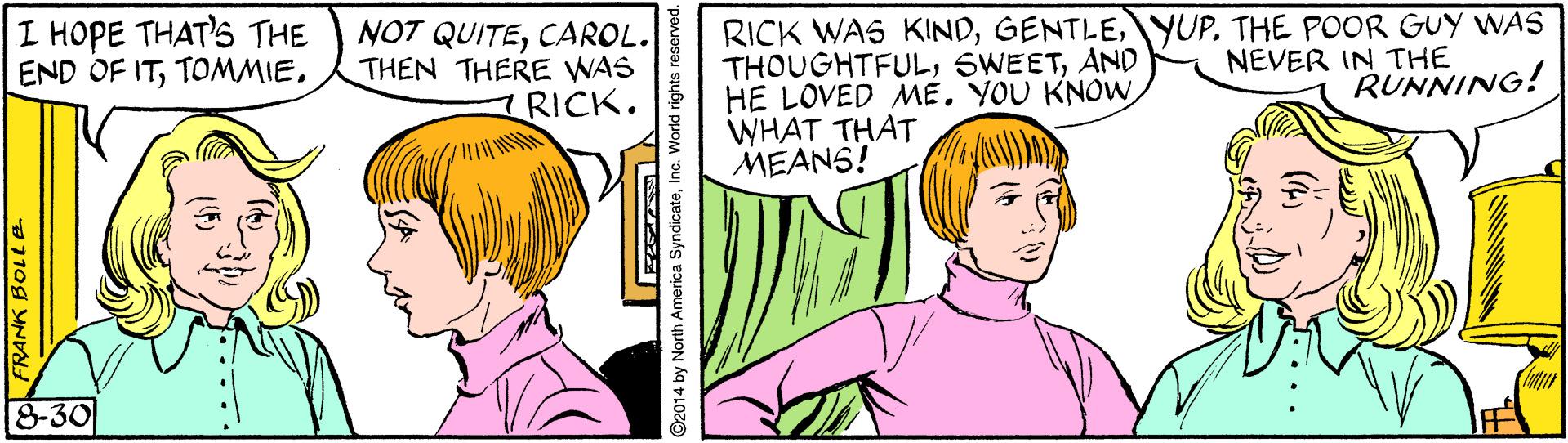 Organ OCR: I HOPE THAT'S THE END OF ITCAROL. THEN THERE WAS RICK. RICK WAS KINDYUP. THE POOR GUY WAS THOUGHTFULAND HE LOVED ME. YOU KNOW WHAT THAT MEANS! NEVER IN THE RUNNING! 18-30 FRANK BOLLE .... I HOPE THAT'S THE END OF ITNOT QUITECAROL. THEN THERE WAS RICK. RICK WAS KINDYUP. THE POOR GUY WAS THOUGHTFULAND HE LOVED ME. YOU KNOW WHAT THAT MEANS! NEVER IN THE RUNNING! 18-30 FRANK BOLLE ....