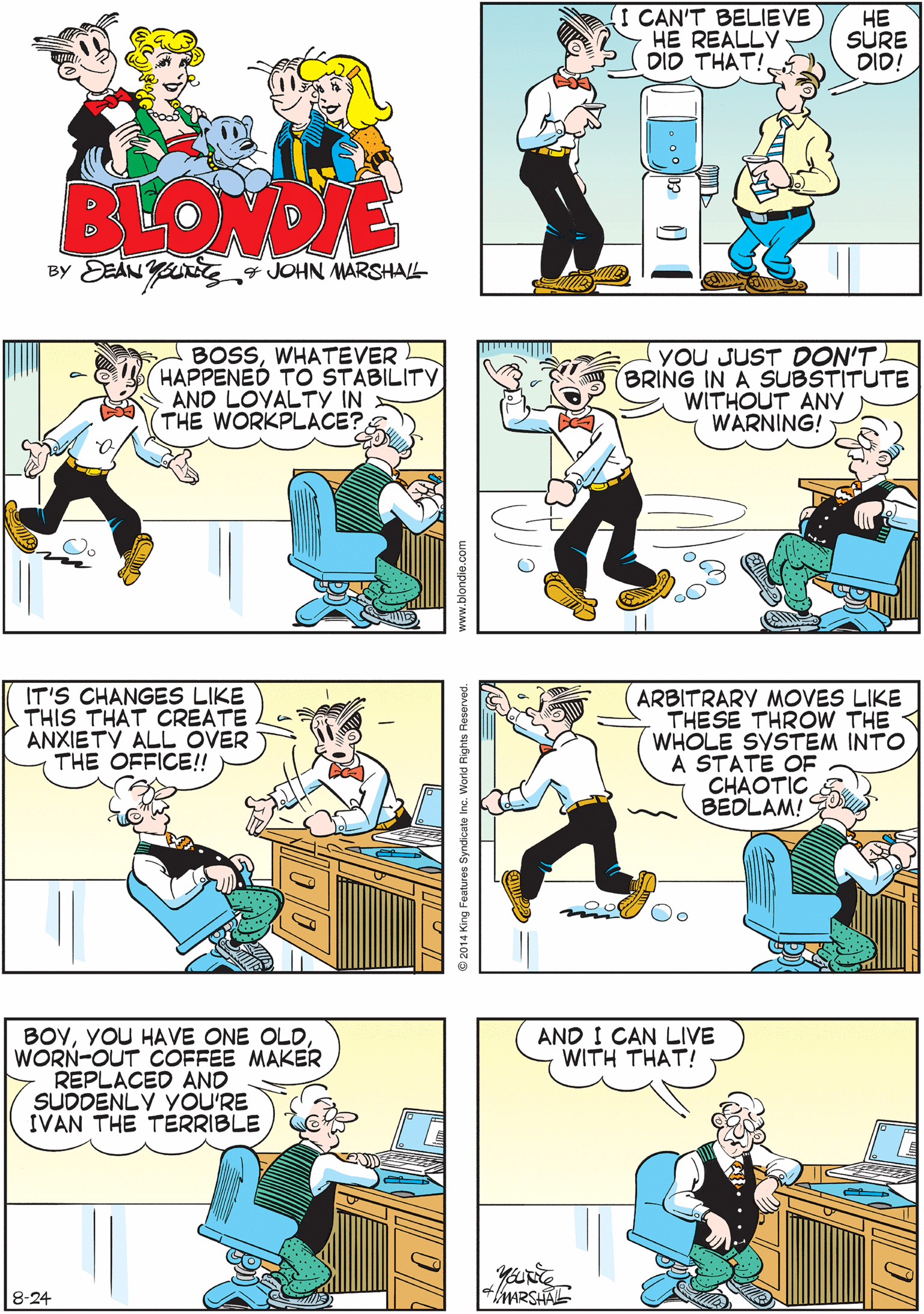 Line OCR: I CAN'T BELIEVE HE REALLY DID THAT! WELL HE'S GONNA SHEAR ABOUT THIS ONE! ?? SURE DID! ATTA BOY! LET HIM HAVE ITDAG!! BY EEANYU JOHN MARSHAL MONOT BOSSWHATEVER HAPPENED TO STABILITY AND LOYALTY IN THE WORKPLACE? YOU JUST DON'T BRING IN A SUBSTITUTE WITHOUT ANY WARNING! IT'S CHANGESS LIKE THIS THAT CREATE ANXIETY ALL OVER THE OFFICE!! AND I CAN LIVE WITH THAT! ARBITRARY MOVES LIKE THESE THROW THE WHOLE SYSTEM INTO A STATE OF CHAOTIC BEDLAM! BOYWORN-OUT COFFEE MAKER REPLACED AND SUDDENLY YOU'RE IVAN THE TERRIBLE MARSHAL 8-24 I CAN'T BELIEVE HE REALLY DID THAT! WELL HE'S GONNA SHEAR ABOUT THIS ONE! ?? SURE DID! ATTA BOY! LET HIM HAVE ITDAG!! BY EEANYU JOHN MARSHAL MONOT BOSSWHATEVER HAPPENED TO STABILITY AND LOYALTY IN THE WORKPLACE? YOU JUST DON'T BRING IN A SUBSTITUTE WITHOUT ANY WARNING! IT'S CHANGESS LIKE THIS THAT CREATE ANXIETY ALL OVER THE OFFICE!! AND I CAN LIVE WITH THAT! ARBITRARY MOVES LIKE THESE THROW THE WHOLE SYSTEM INTO A STATE OF CHAOTIC BEDLAM! BOYYOU HAVE ONE OLDWORN-OUT COFFEE MAKER REPLACED AND SUDDENLY YOU'RE IVAN THE TERRIBLE MARSHAL 8-24